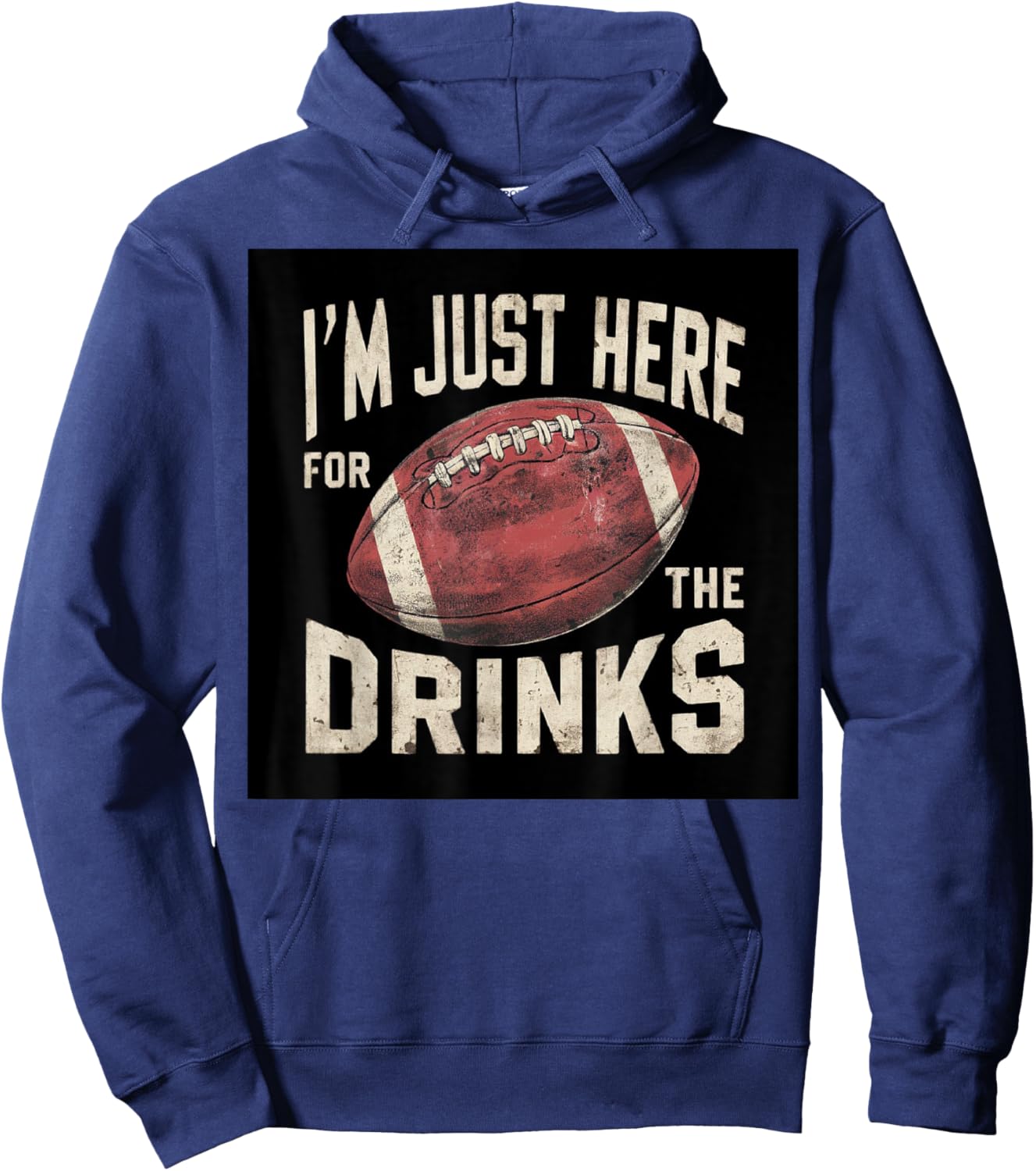 I'm Just Here For The Drinks Funny Fantasy Football Sport Hoodie - Hoodie | Navy