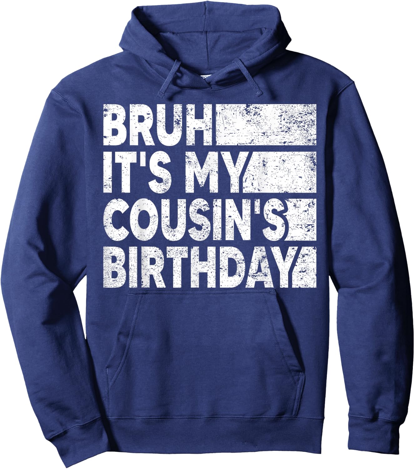 Bruh It's My Cousin's Birthday Vintage Birthday Cousin Hoodie - Hoodie | Navy