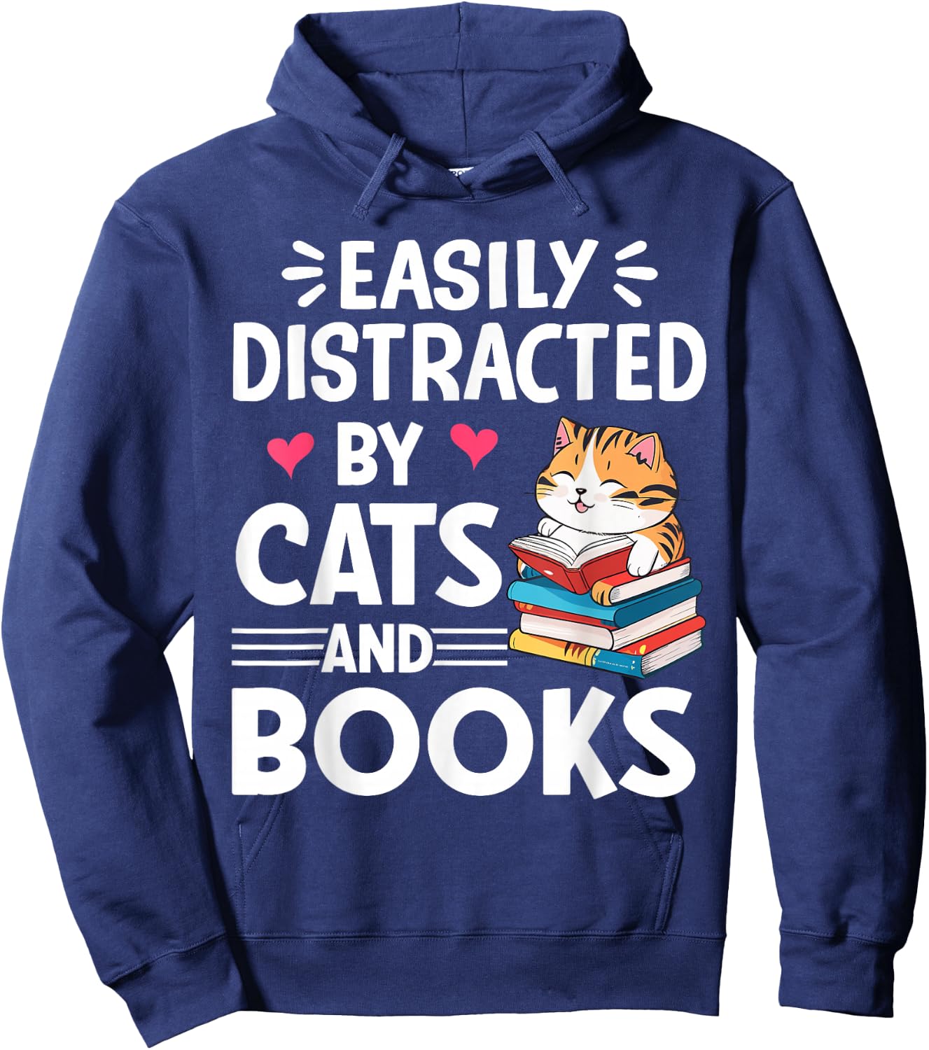 Easily Distracted by Cats and Books Cute Cat And Book Lovers Hoodie - Hoodie | Navy