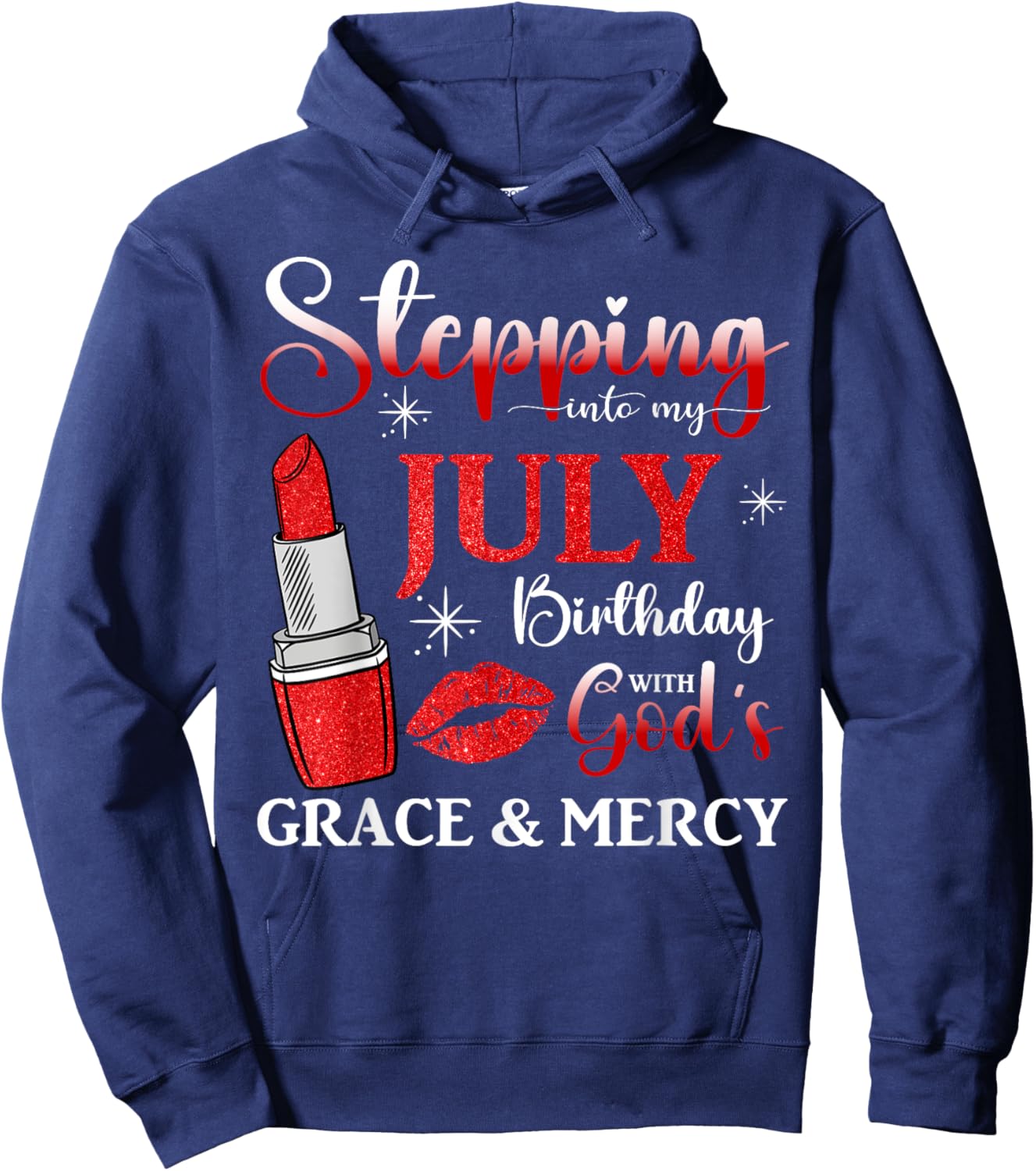 Stepping into My July Birthday With God's Grace And Mercy Hoodie - Hoodie | Navy