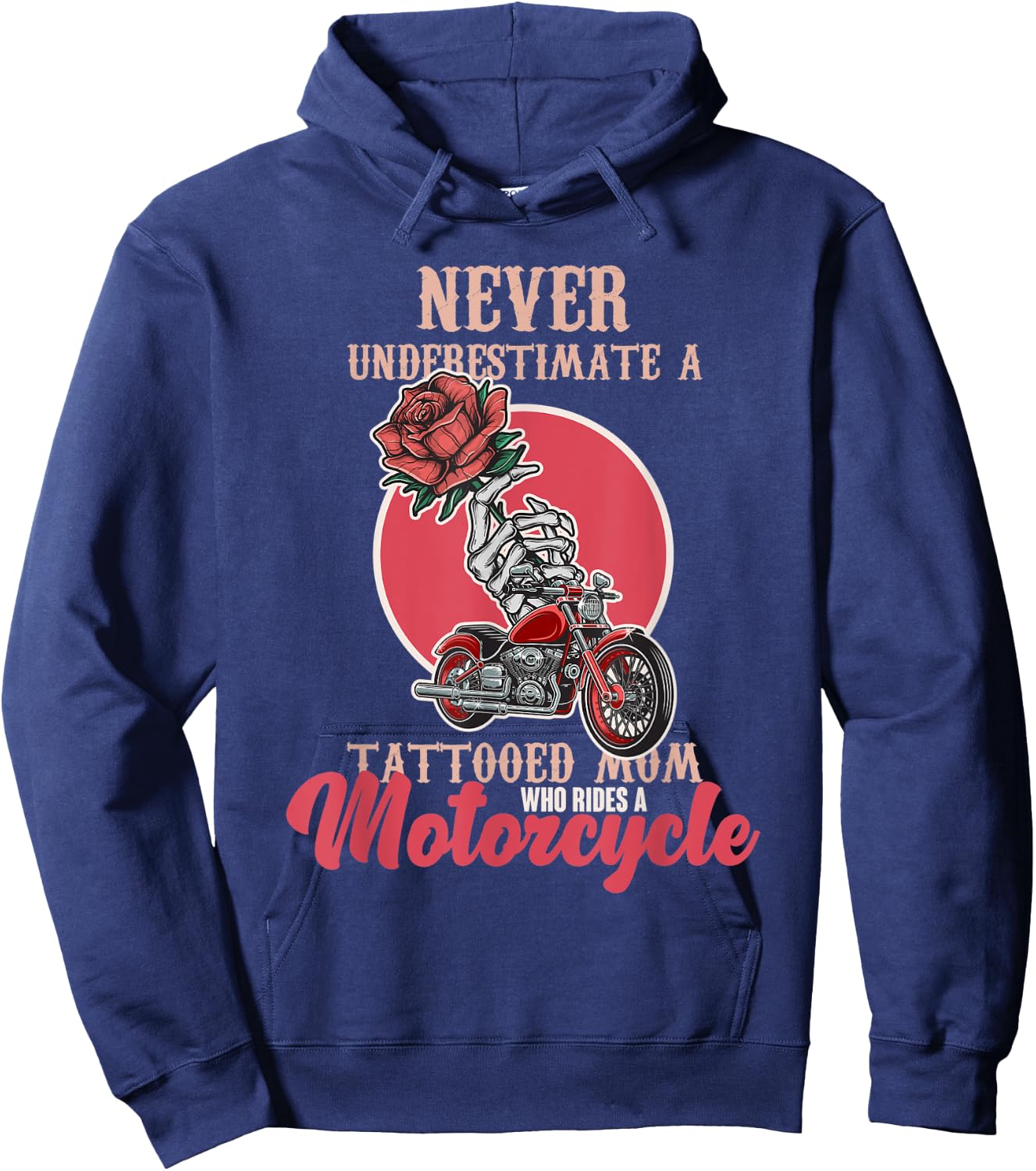 Never Underestimate A Tattooed Mom Who Rides A Moto Biker Hoodie - Hoodie | Navy