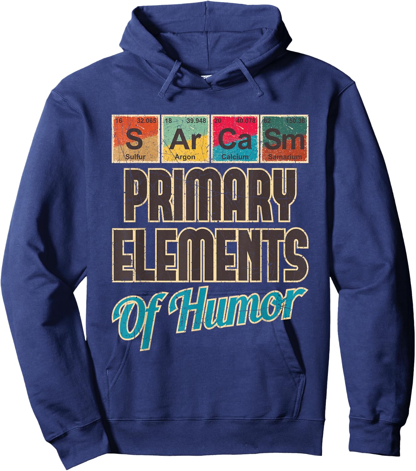 Sarcasm Primary Elements of Humor - Funny Chemistry Science Hoodie - Hoodie | Navy