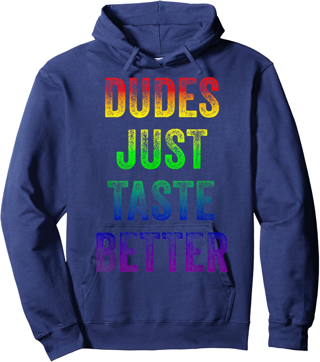 Distressed Text Funny Gay Pride Dudes Just Taste Better Hoodie - Hoodie | Navy