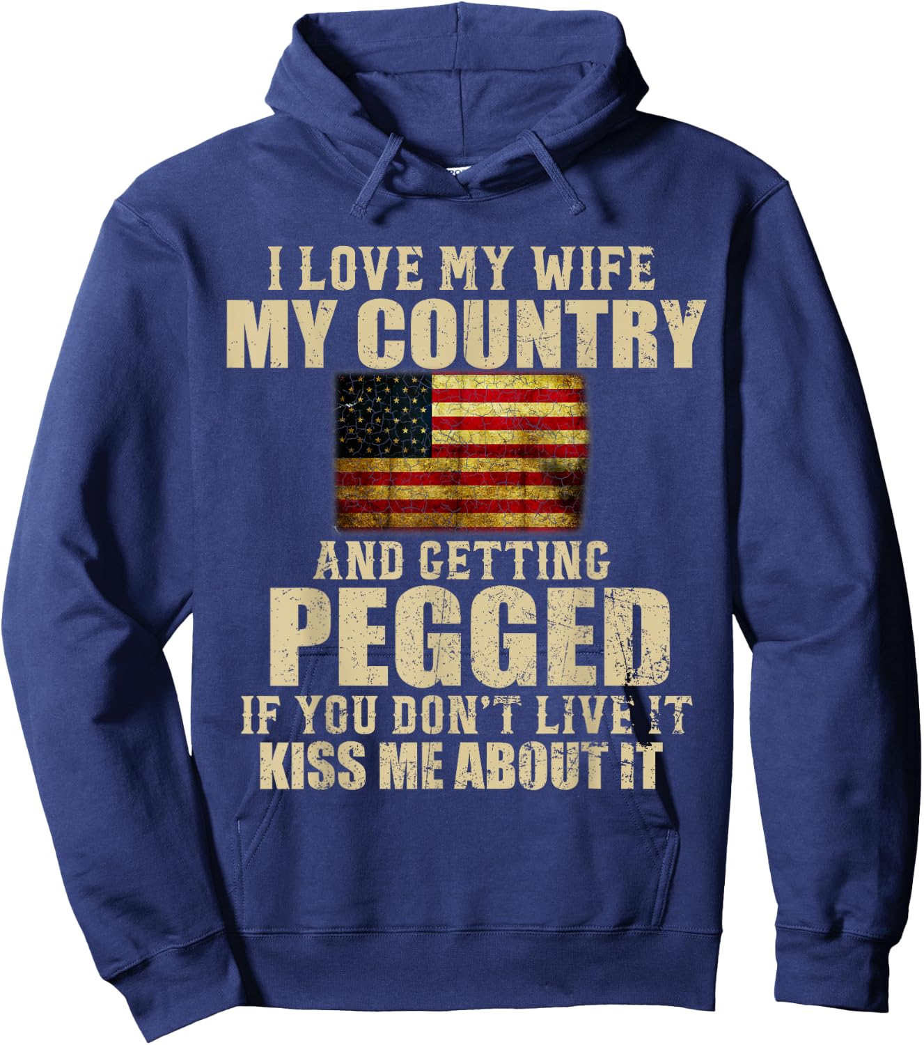 I Love My Wife My Country And Getting Pegged Hoodie - Hoodie | Navy