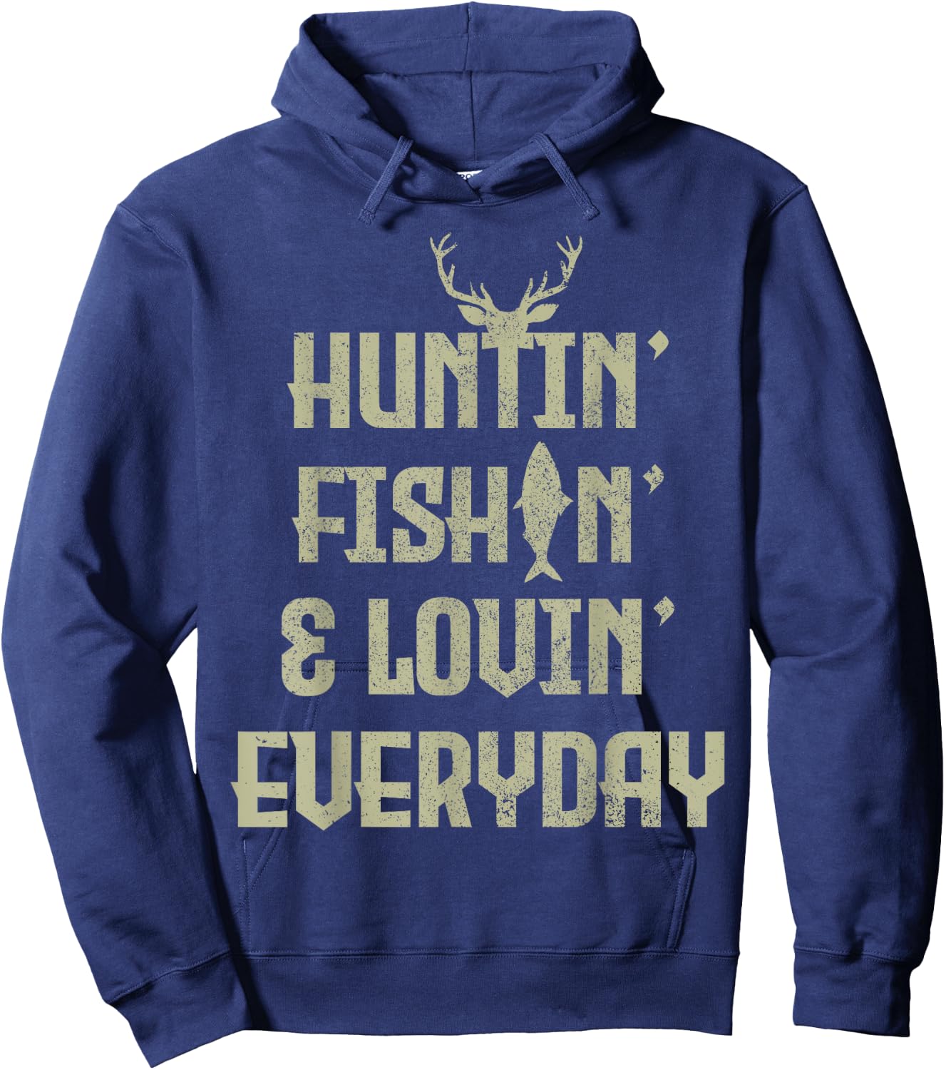 Hunting Fishing Loving Everyday Funny Hunter Fisherman Gift Hoodie - Hoodie | Navy
