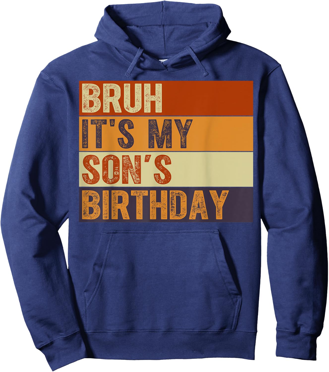 Bruh It's My Son's Birthday Vintage Birthday Son Hoodie - Hoodie | Navy