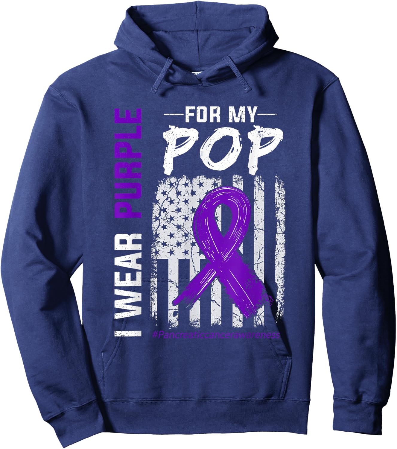I Wear Purple For My Pop Pancreatic Cancer Flag Hoodie - Hoodie | Navy