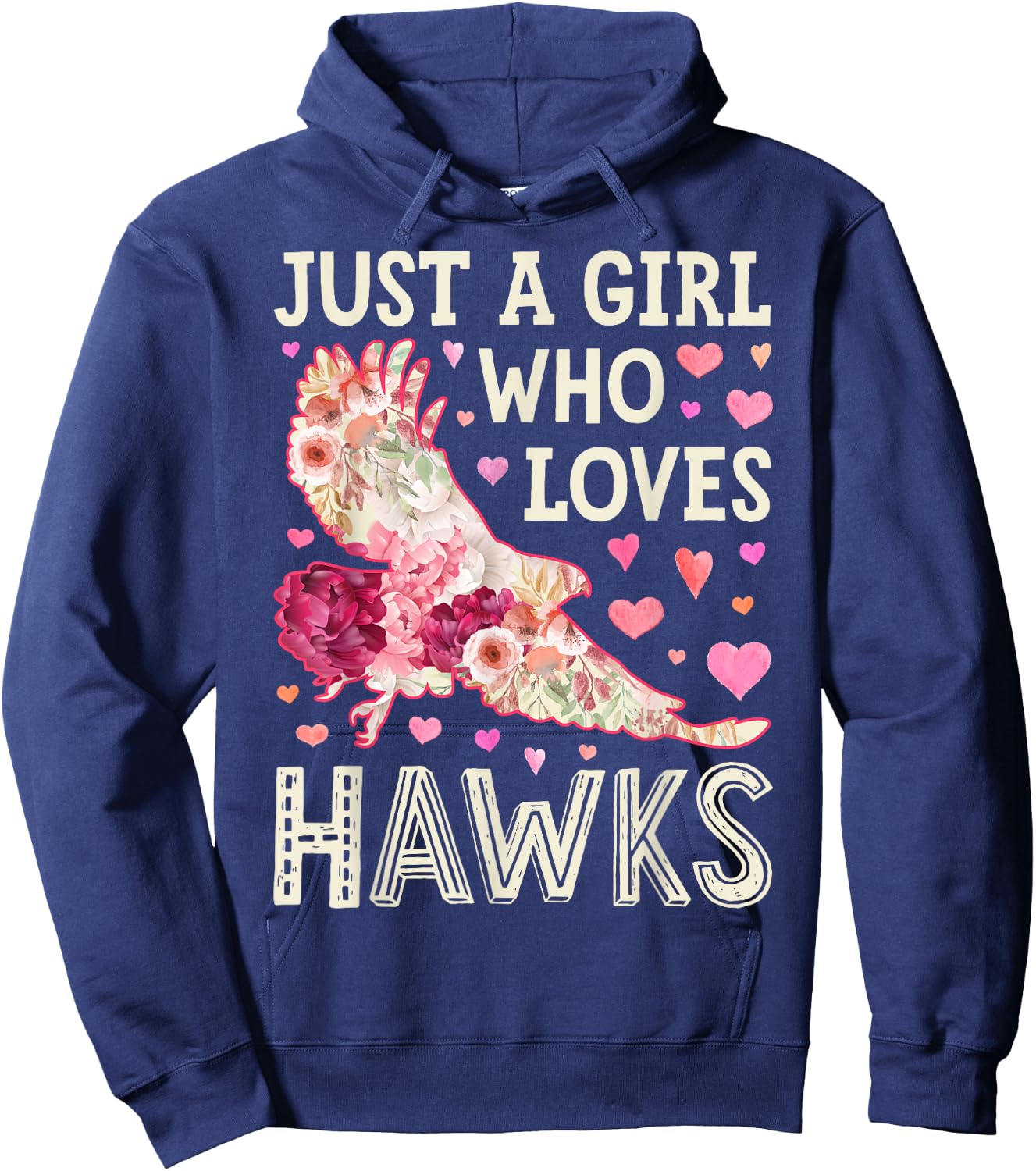 Hawk Just A Girl Who Loves Hawks Flowers Women Bird Floral Hoodie - Hoodie | Navy