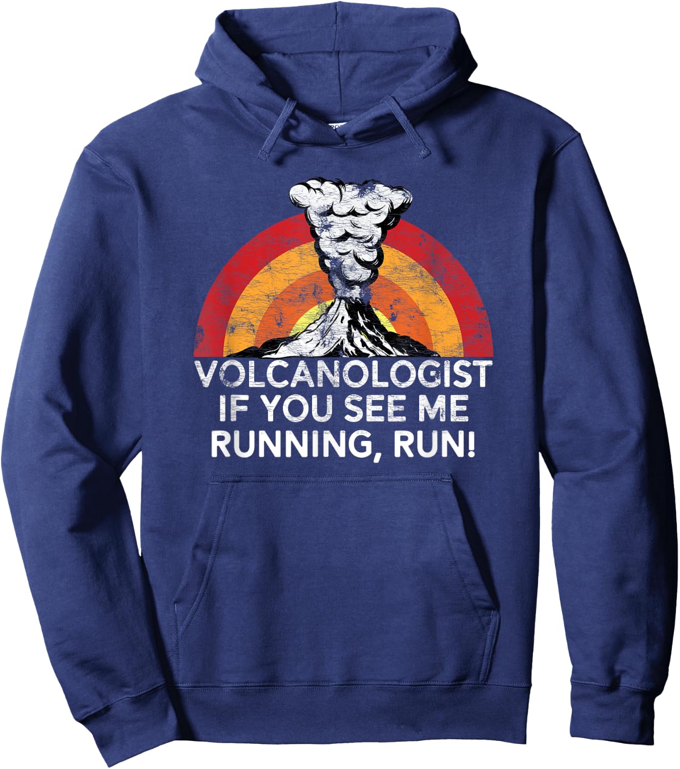 Funny Volcanologist Shirt If You See Me Running Run Volcano Hoodie - Hoodie | Navy