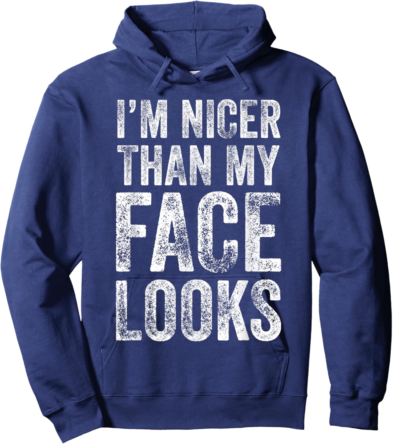 I'm Nicer Than My Face Looks Gym Workout Hoodie - Hoodie | Navy
