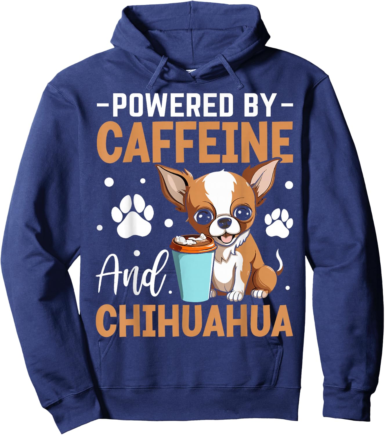 Powered By Caffeine And Chihuahua Hoodie - Hoodie | Navy