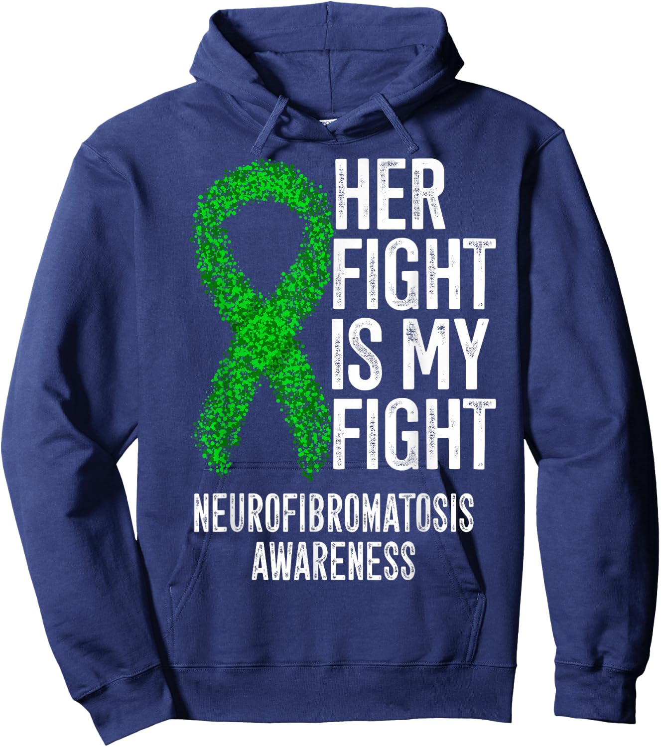 NF1 Her Fight Is My Fight Neurofibromatosis Awareness Hoodie - Hoodie | Navy