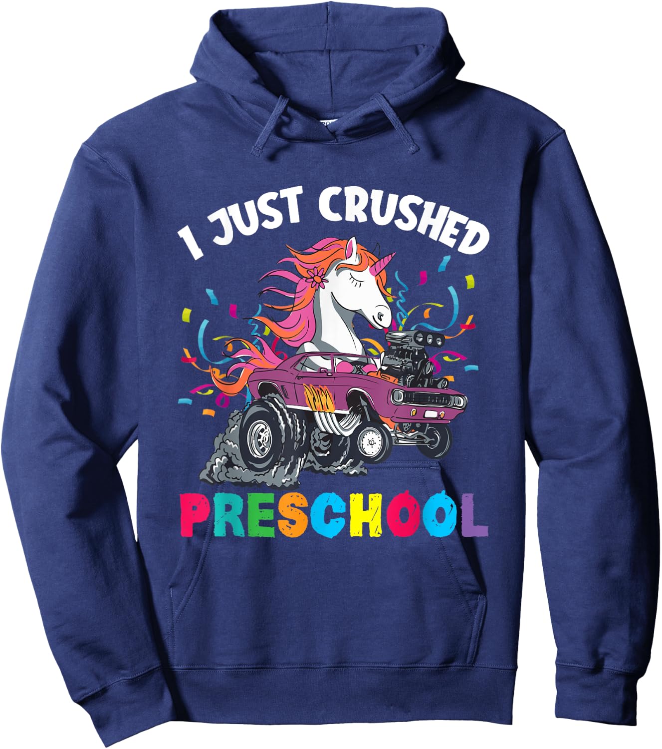 I Just Crushed PreSchool Girl Unicorn Truck Graduation Hoodie - Hoodie | Navy