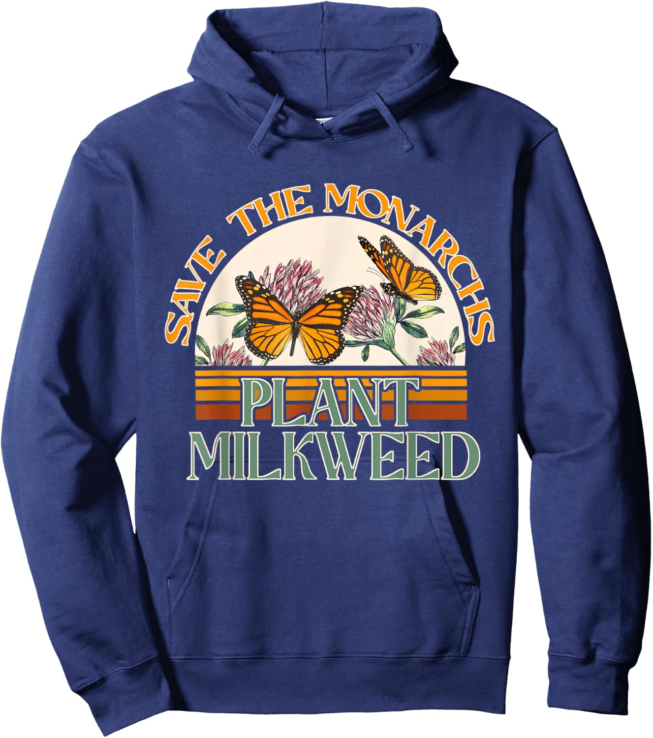 Save The Monarchs Plant Some Milkweed Butterfly Hoodie - Hoodie | Navy
