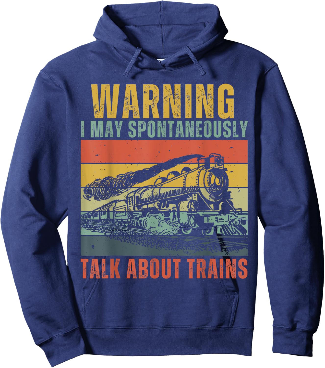 Funny Warning i May Spontaneously Talk About Trains Hoodie - Hoodie | Navy