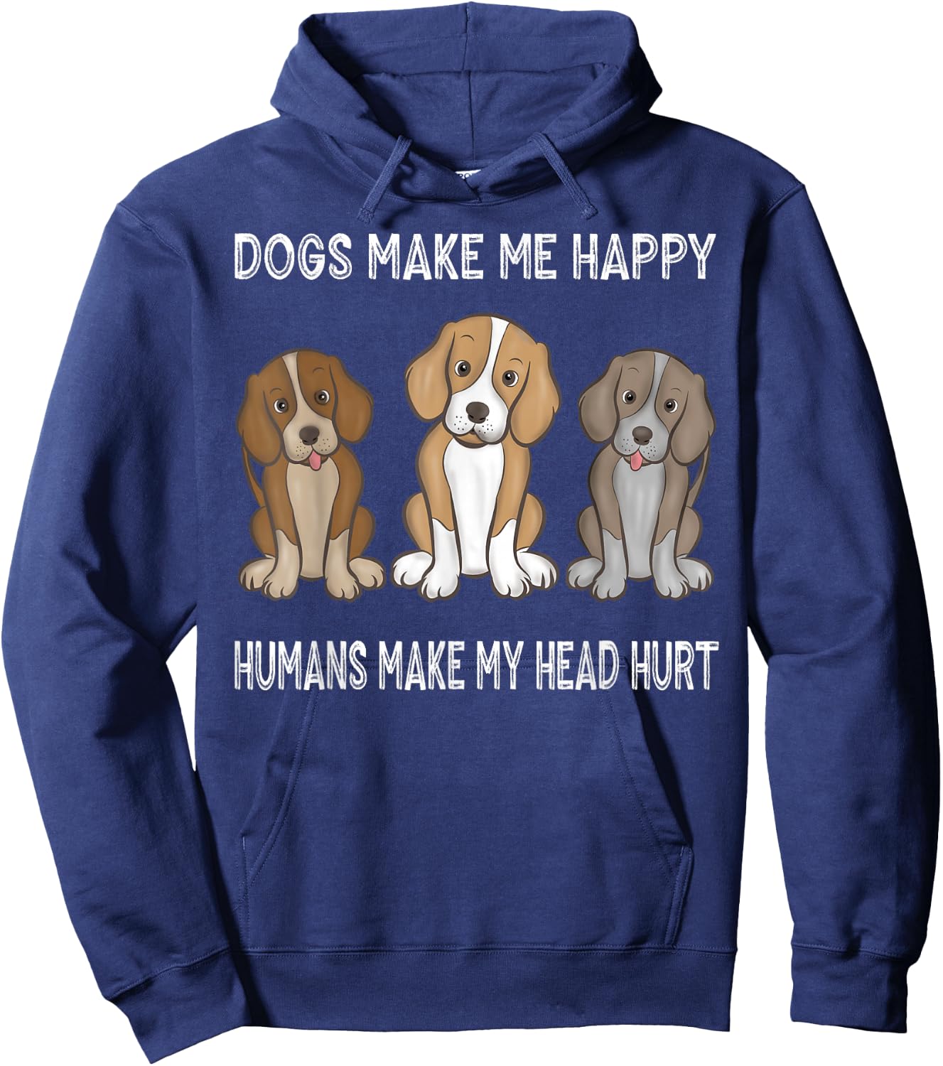 Foxhound Dogs Make Me Happy Humans Make My Head Hurt Hoodie - Hoodie | Navy