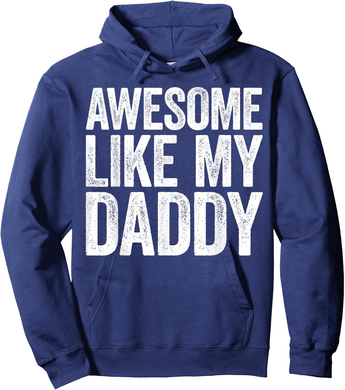 Awesome Like My Daddy Shirt Son Daughter Fathers Day Hoodie - Hoodie | Navy