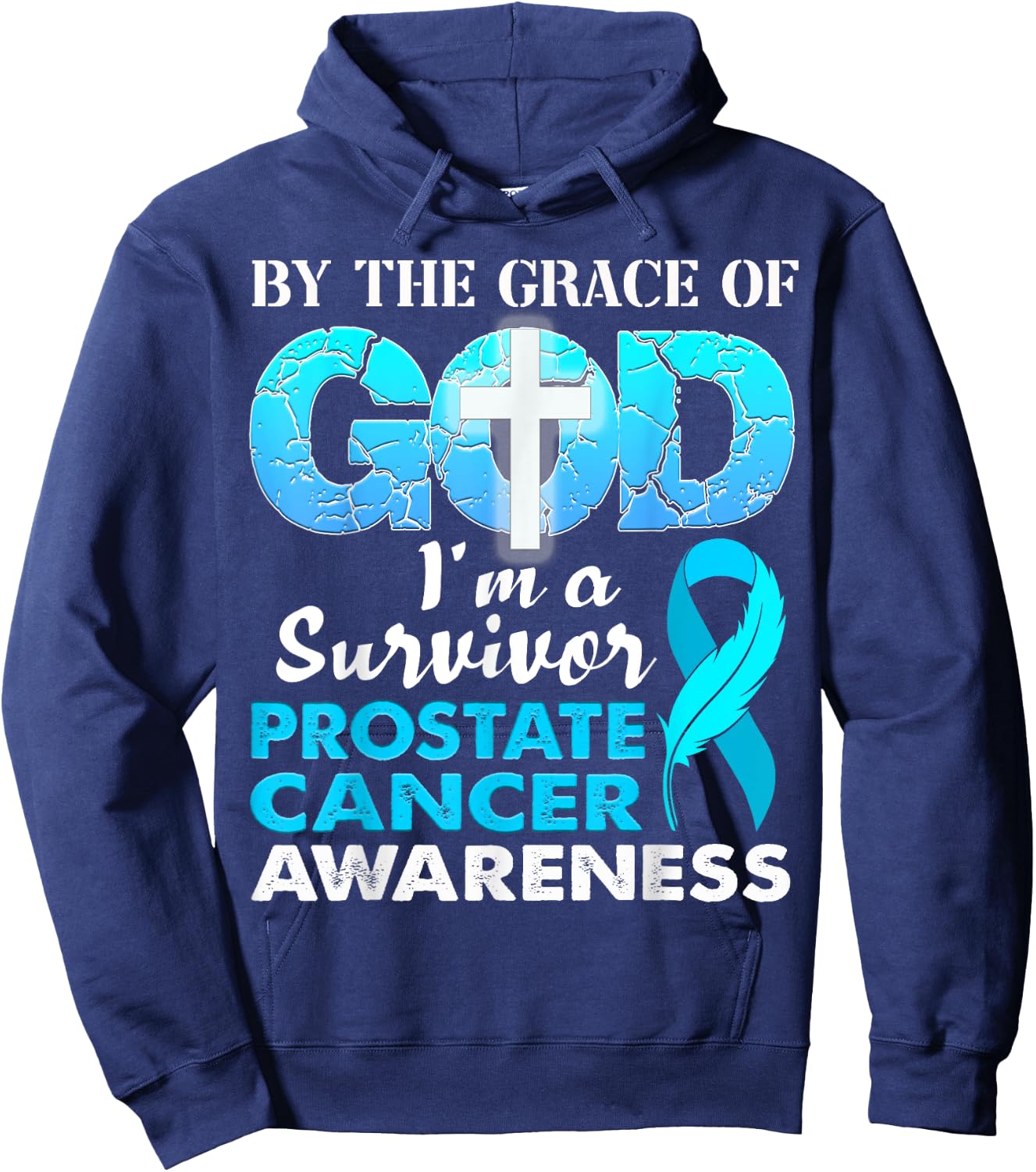By The Grace God I'm A Survivor Prostate Cancer Awareness Hoodie - Hoodie | Navy