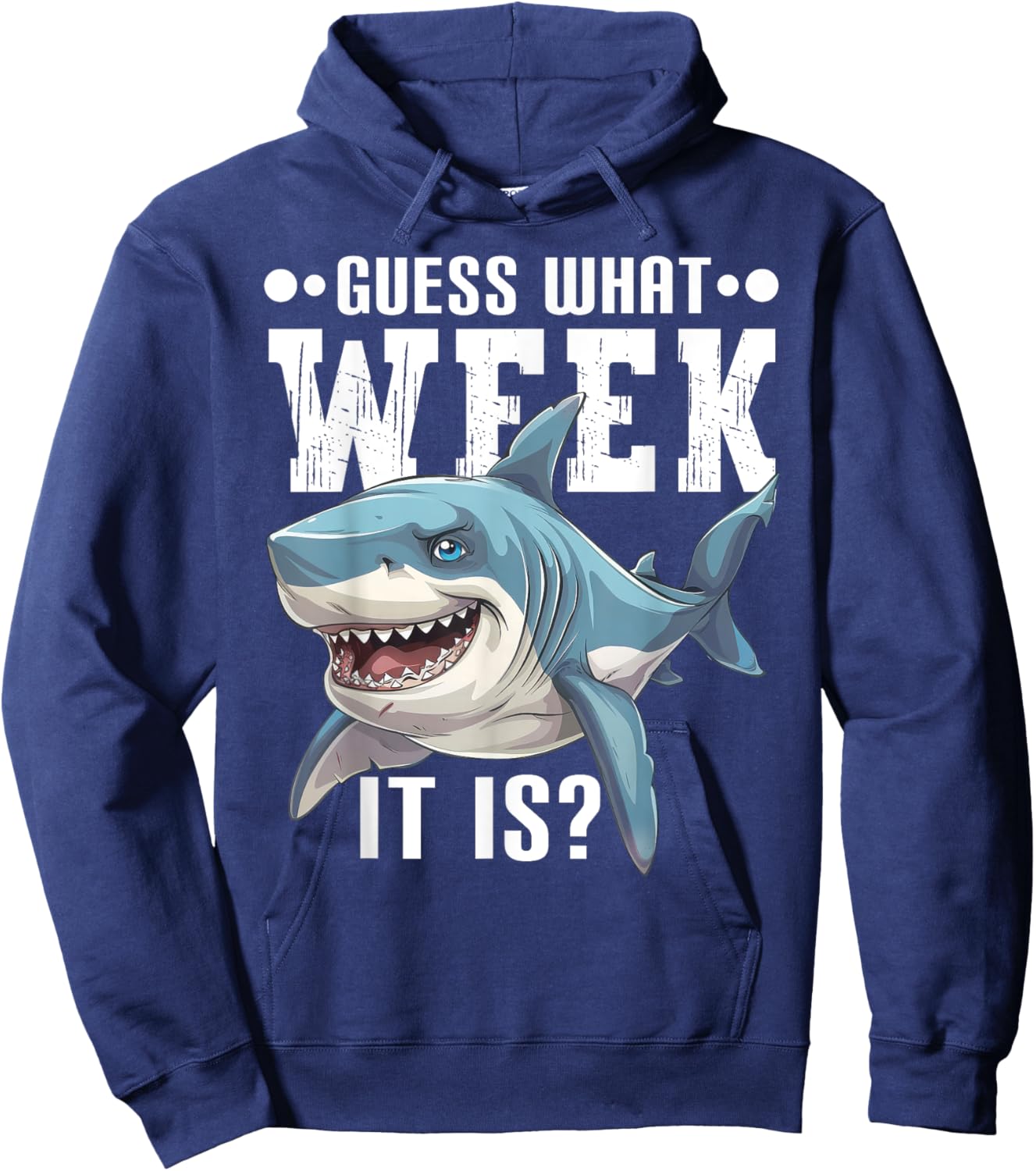 Guess What Week It Is Funny Shark Lover Awareness Ocean Hoodie - Hoodie | Navy