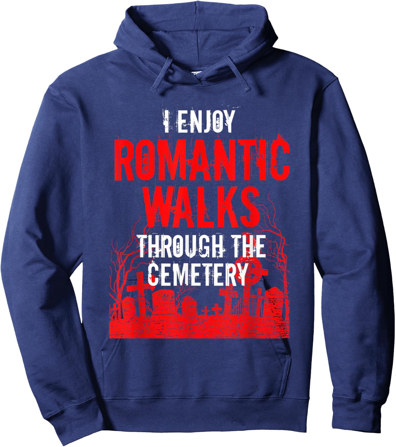 Romantic Walks Through Cemetery Death Horror Creepy 666 Gift Hoodie - Hoodie | Navy
