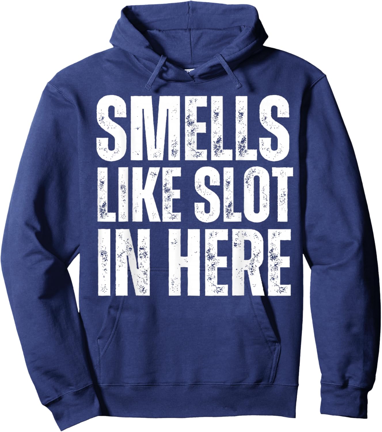 Smells Like Slot In Here Funny Slot Machine Casino Gambling Hoodie - Hoodie | Navy