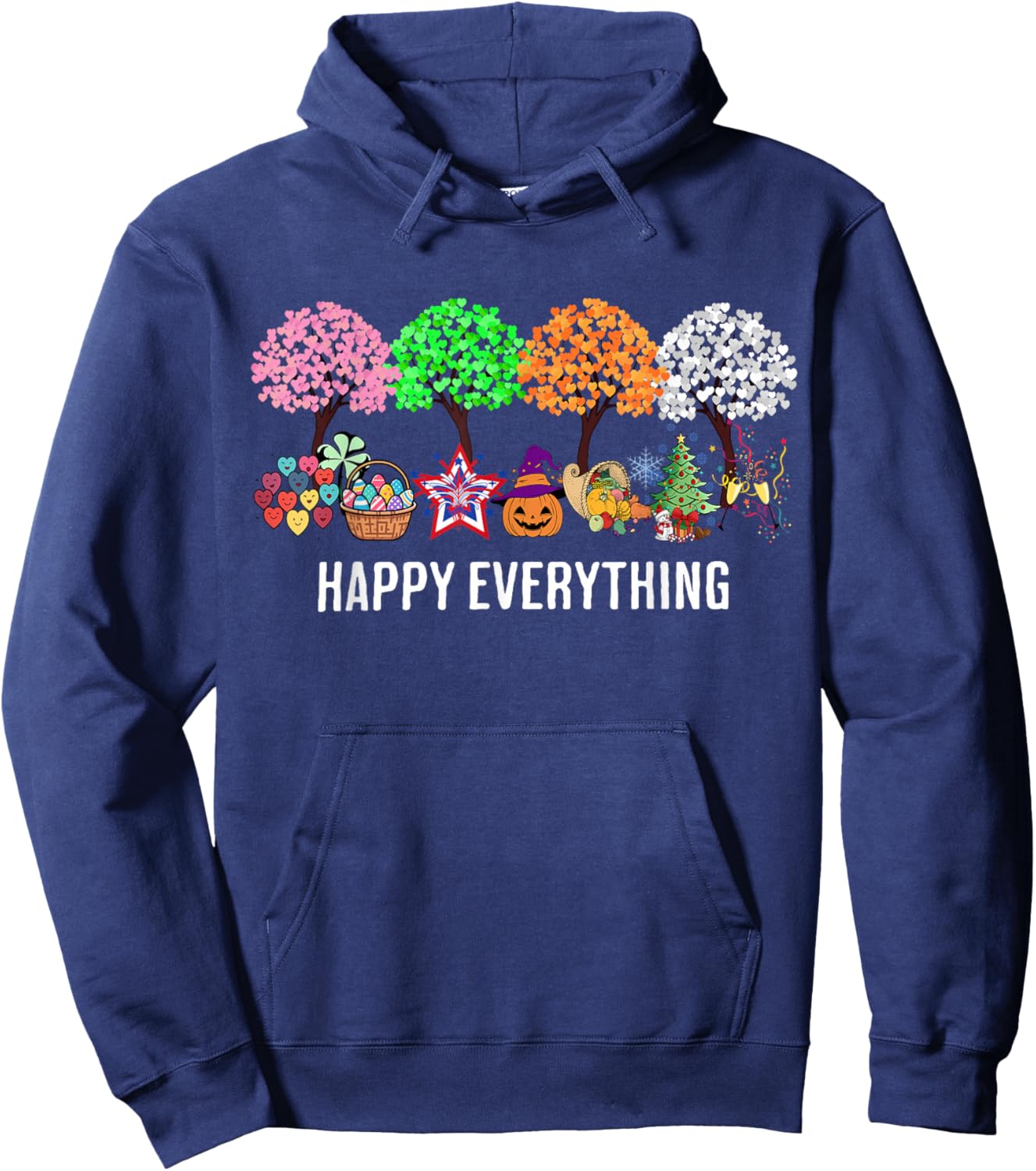 Colorful Happy Everything Holidays Seasons All Year Hoodie - Hoodie | Navy