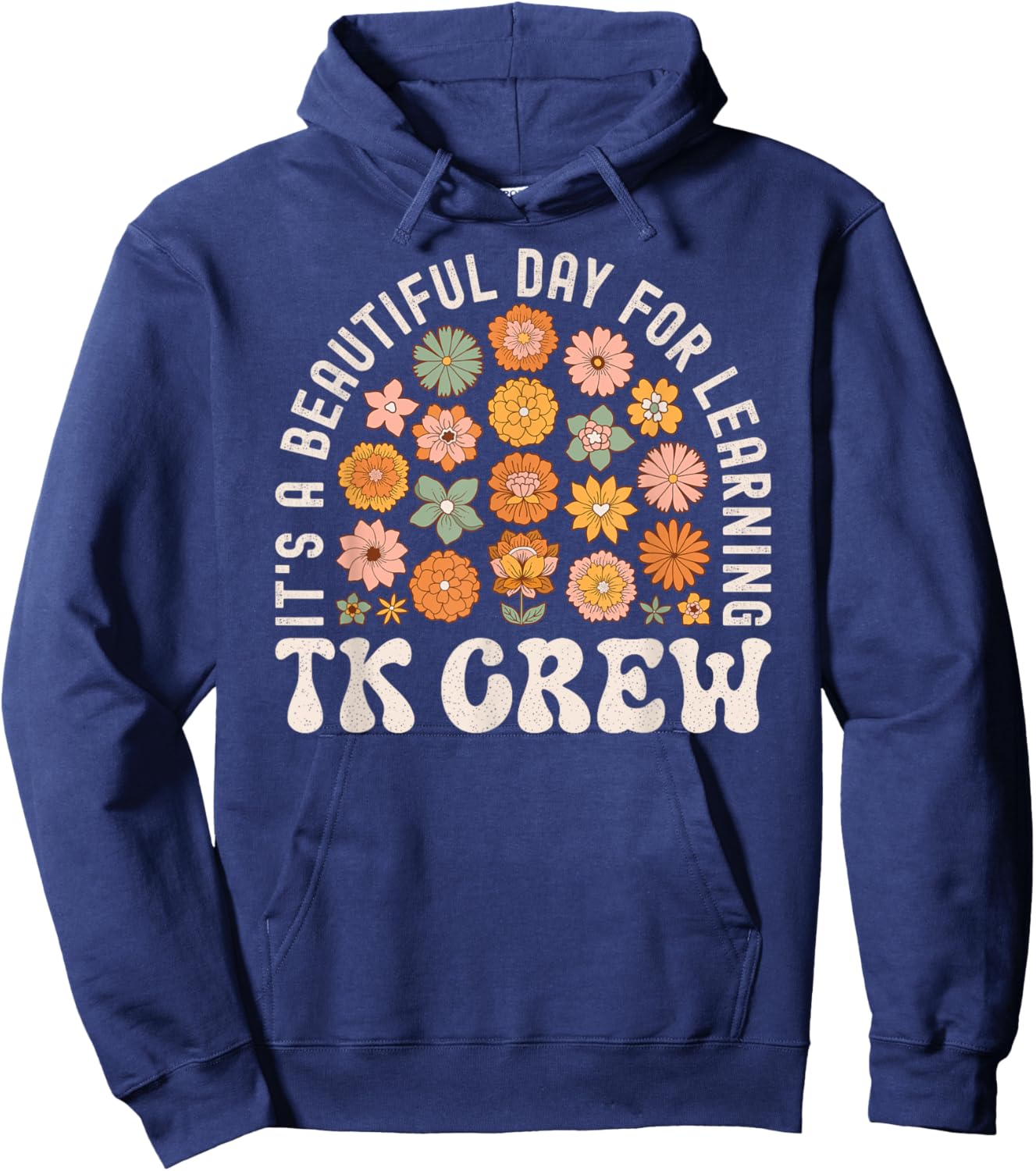 TK Crew Teacher Wildflower Its a Beautiful Day for Learning Men Women Kids Hoodie - Hoodie | Navy