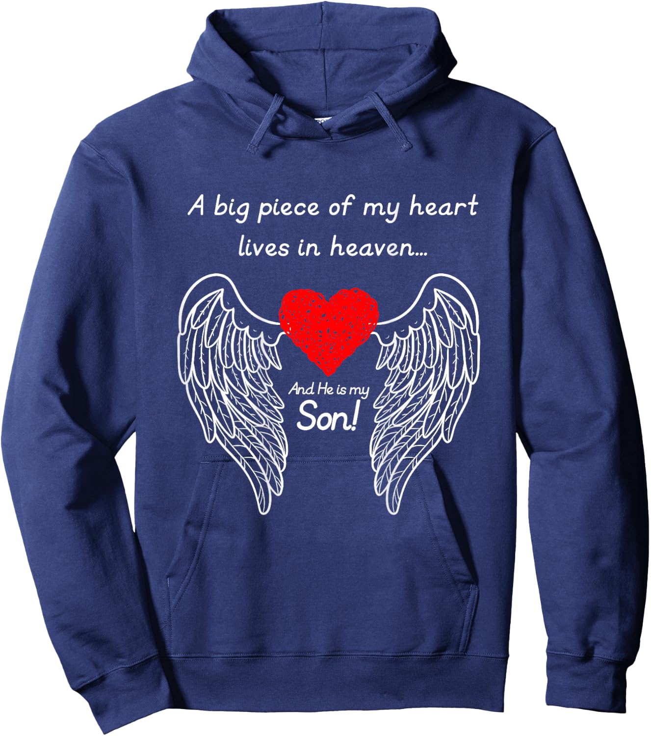 A Big Piece Of My Heart Is In Heaven And He Is My Son Hoodie - Hoodie | Navy