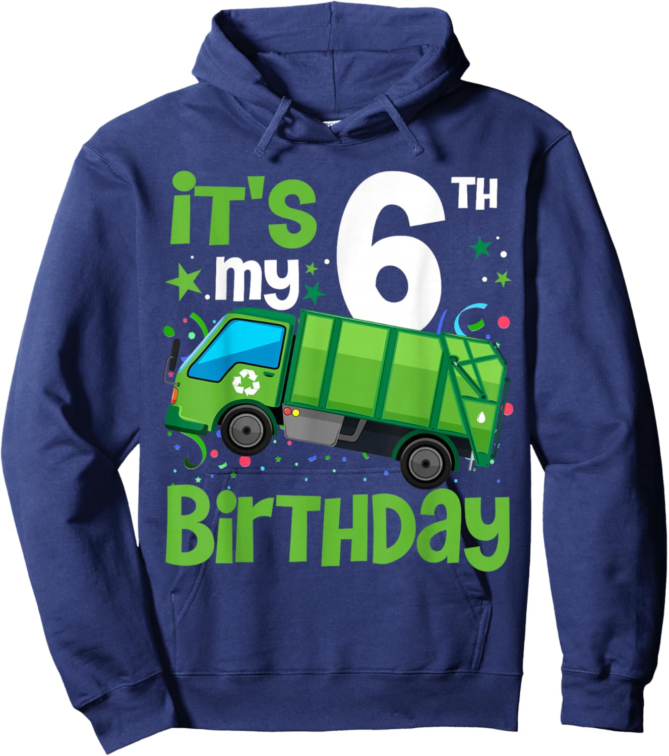 It's My 6th Birthday Garbage Truck 5 Year Old Birthday Boy Hoodie - Hoodie | Navy
