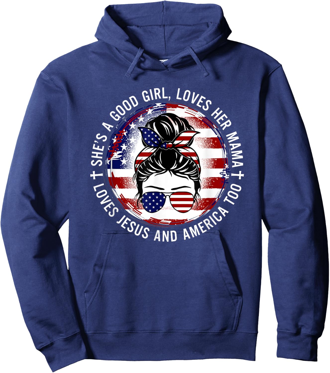 She's A Good Girl Loves Her Mama Jesus America Too Messy Bun Hoodie - Hoodie | Navy