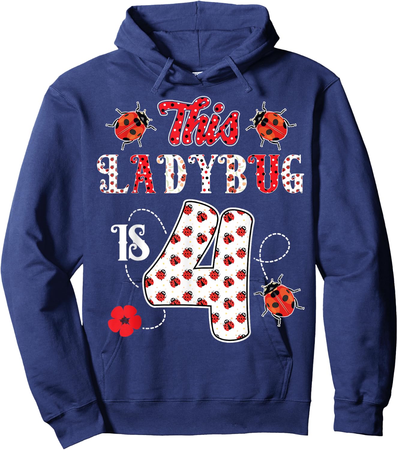 This ladybug is 4 Years old 4th Birthday Girl Family Ladybug Hoodie - Hoodie | Navy