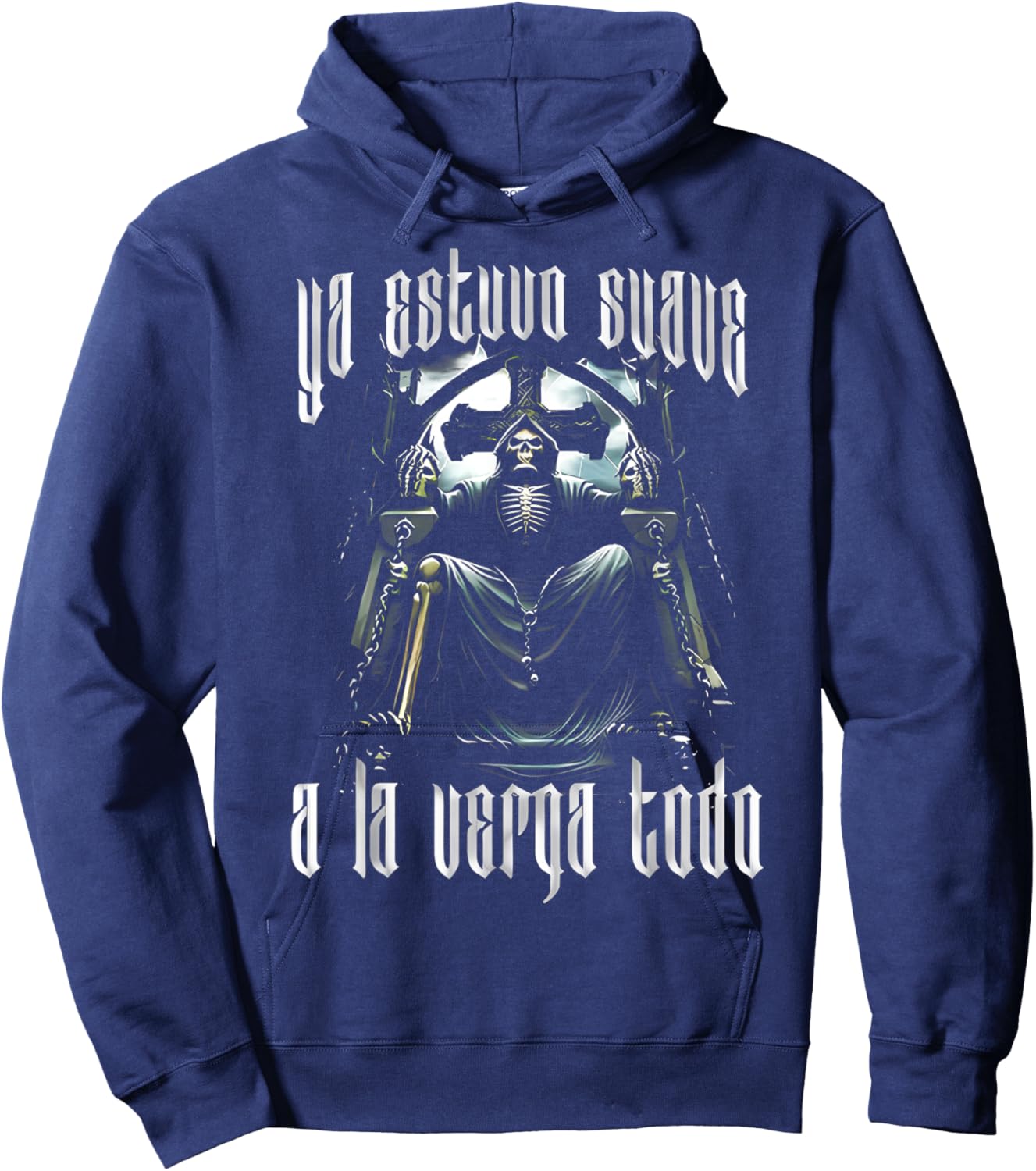 Ya Estuvo Suave A La Verga Todo - Funny Latino Sayings Hoodie - Hoodie | Navy