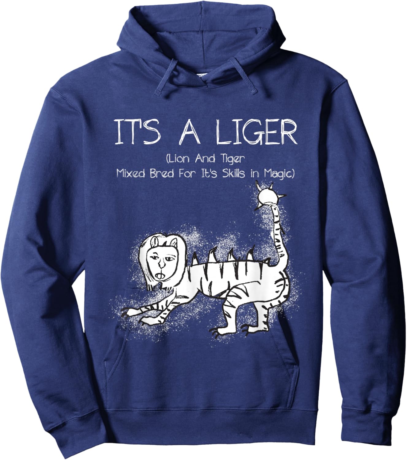 It's A Liger Lion and Tiger Mixed Bred for Its Skills Magic Hoodie - Hoodie | Navy