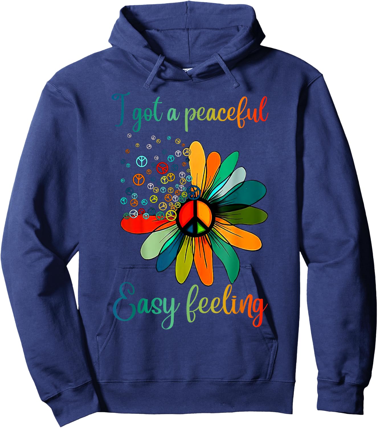 Hippie I got an easy peaceful feeling sunflower Peace Sign Hoodie - Hoodie | Navy