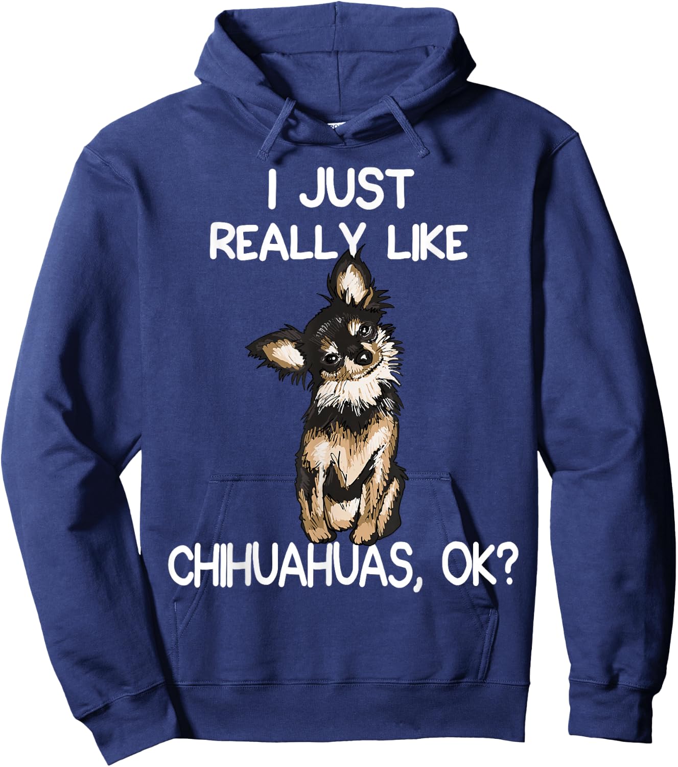 I Just Really Like Chihuahuas Chihuahua Dog Owner Women Hoodie - Hoodie | Navy