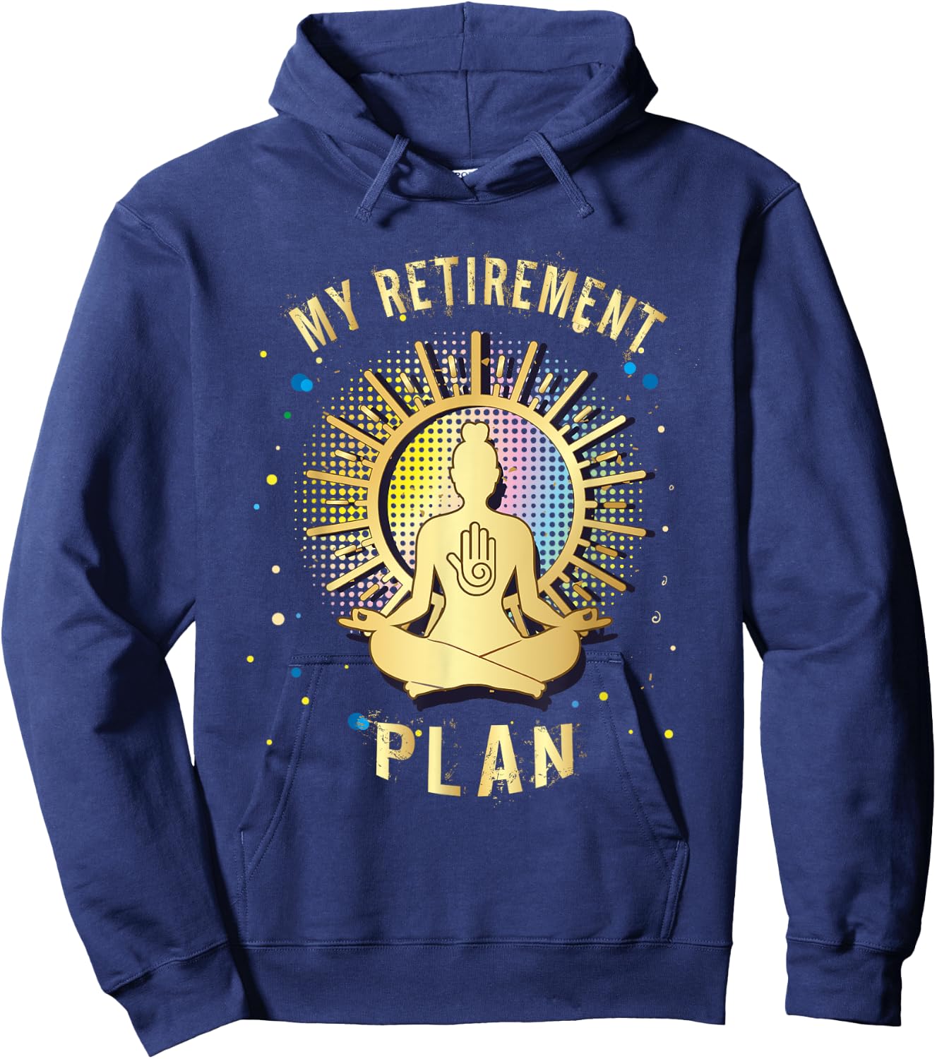 Gift My Retirement Plan yoga and relax Hoodie - Hoodie | Navy
