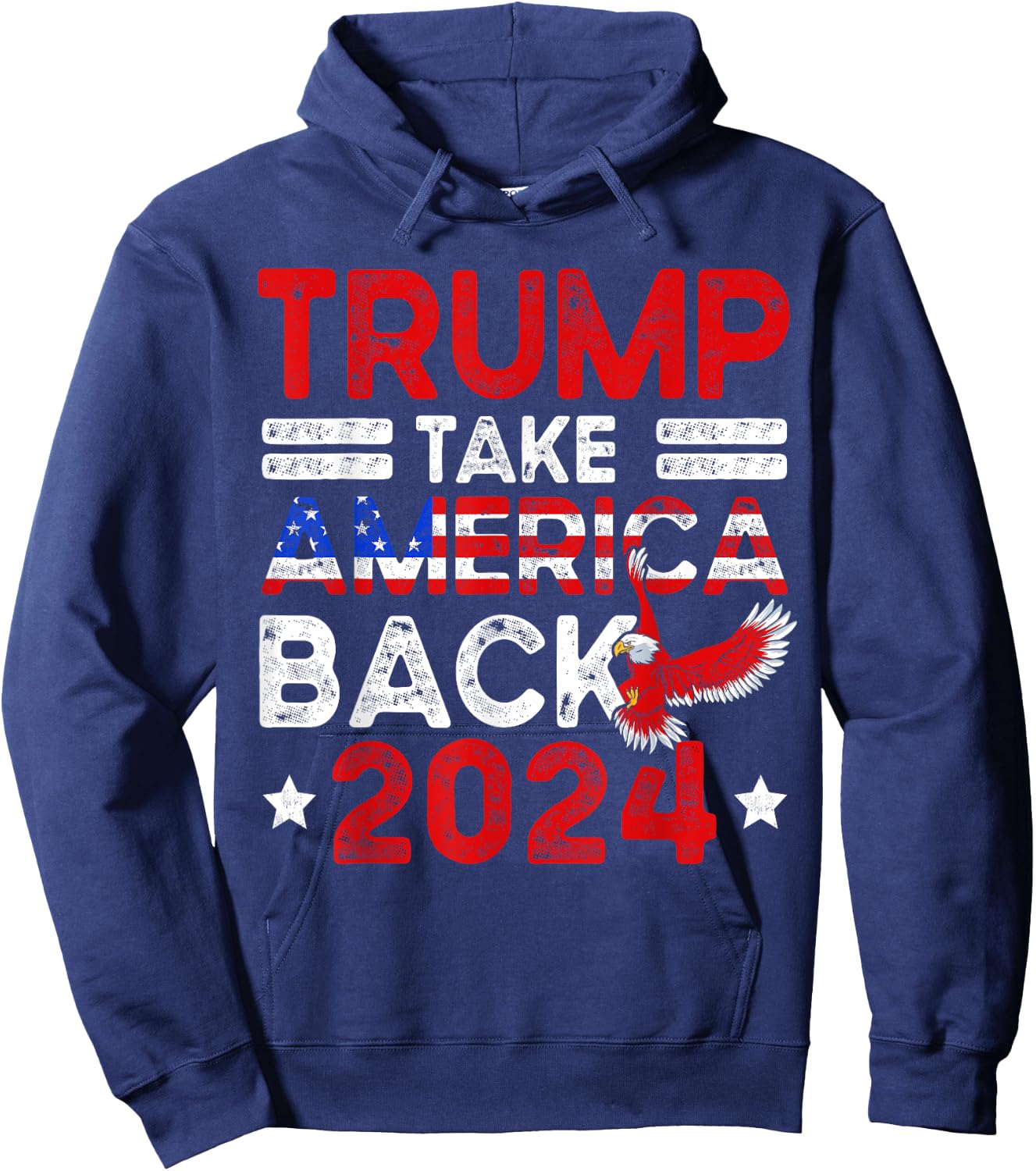 Trump 2024 Take America Back American Flag Trump 4th Of July Hoodie - Hoodie | Navy