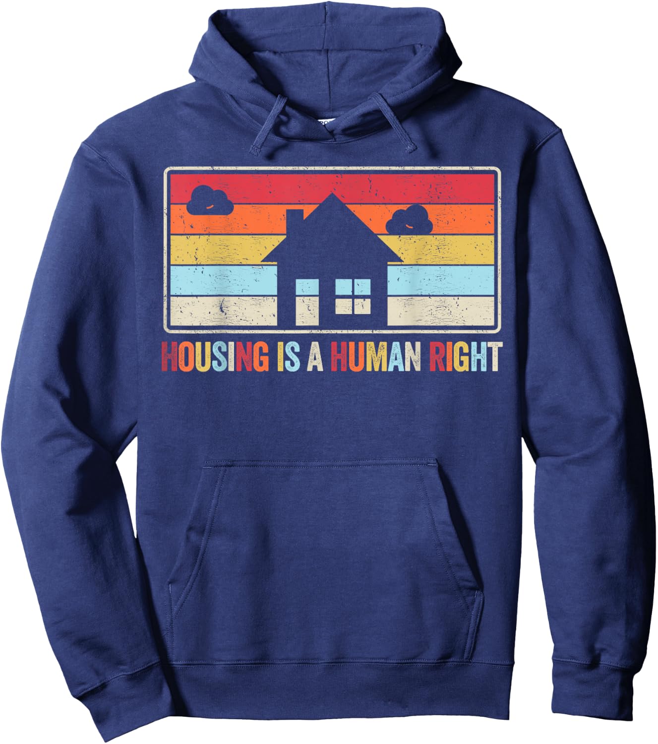 Housing Is A Human Right Fight Poverty Stop Rent Evictions Hoodie - Hoodie | Navy