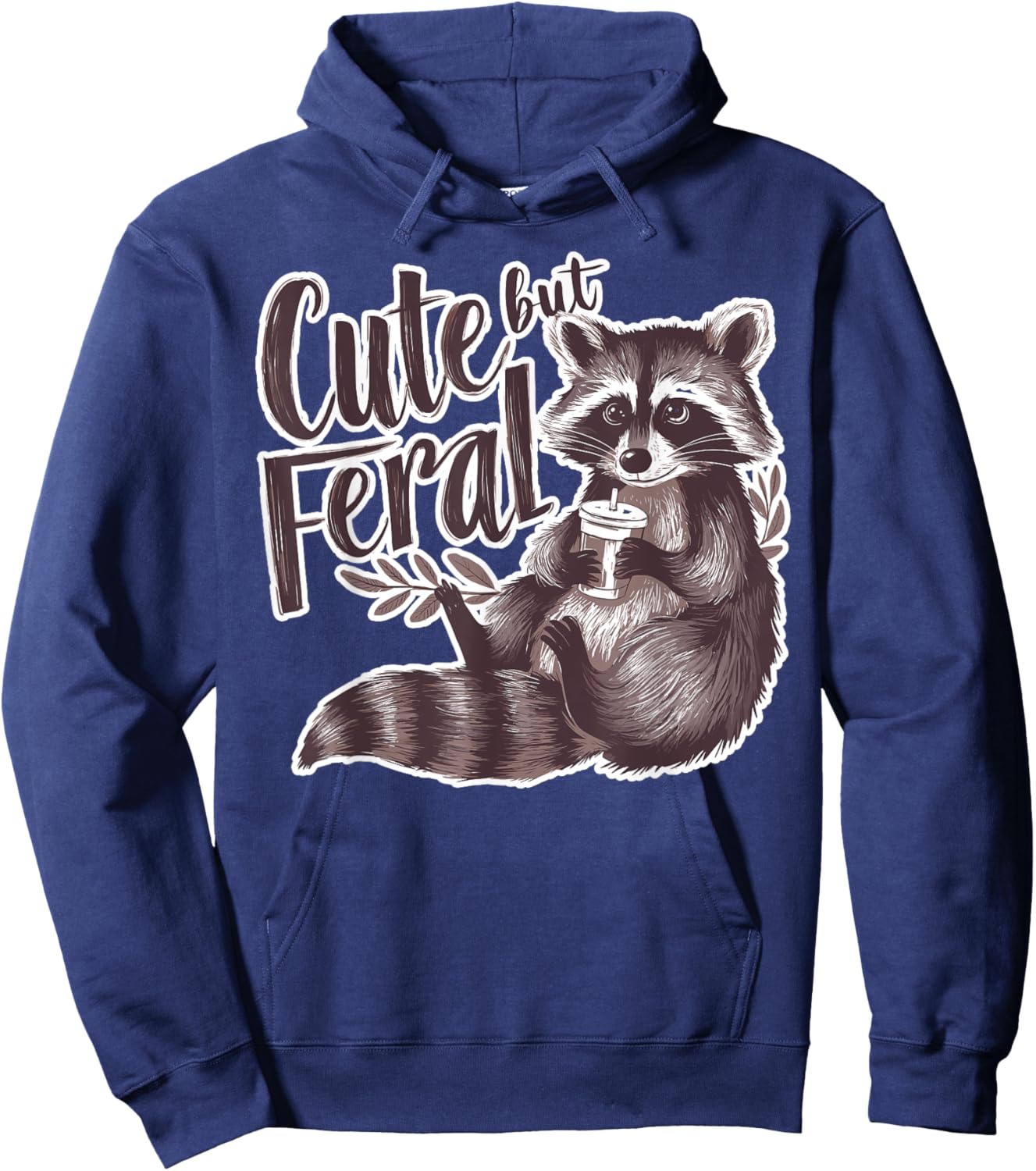 Cute But Feral Funny Raccoon Memes Coffee Raccoon Opossum Hoodie - Hoodie | Navy