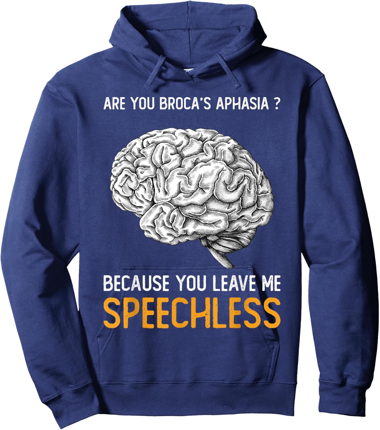 Are you Broca's Aphasia? | Funny Psychology Gift Hoodie - Hoodie | Navy