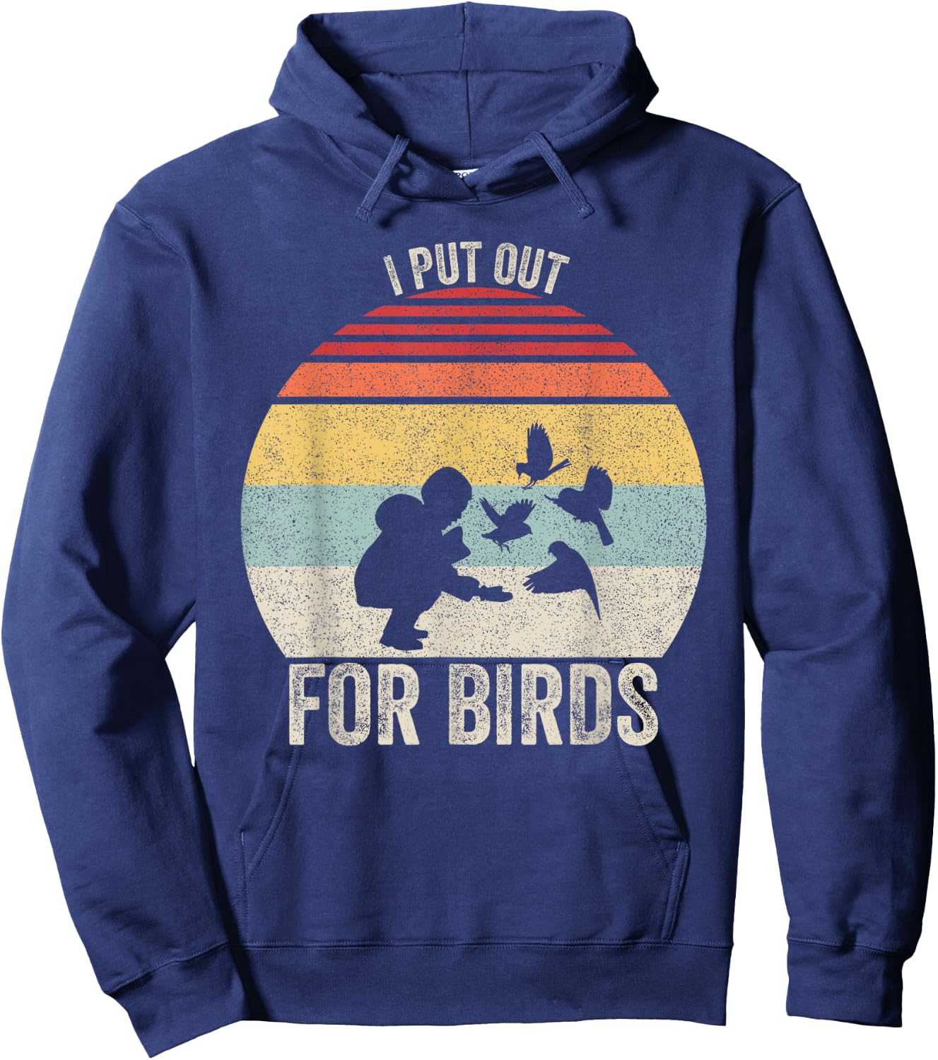 Vintage Retro I Put Out For Birds Shirt Funny Bird Feeder Hoodie - Hoodie | Navy