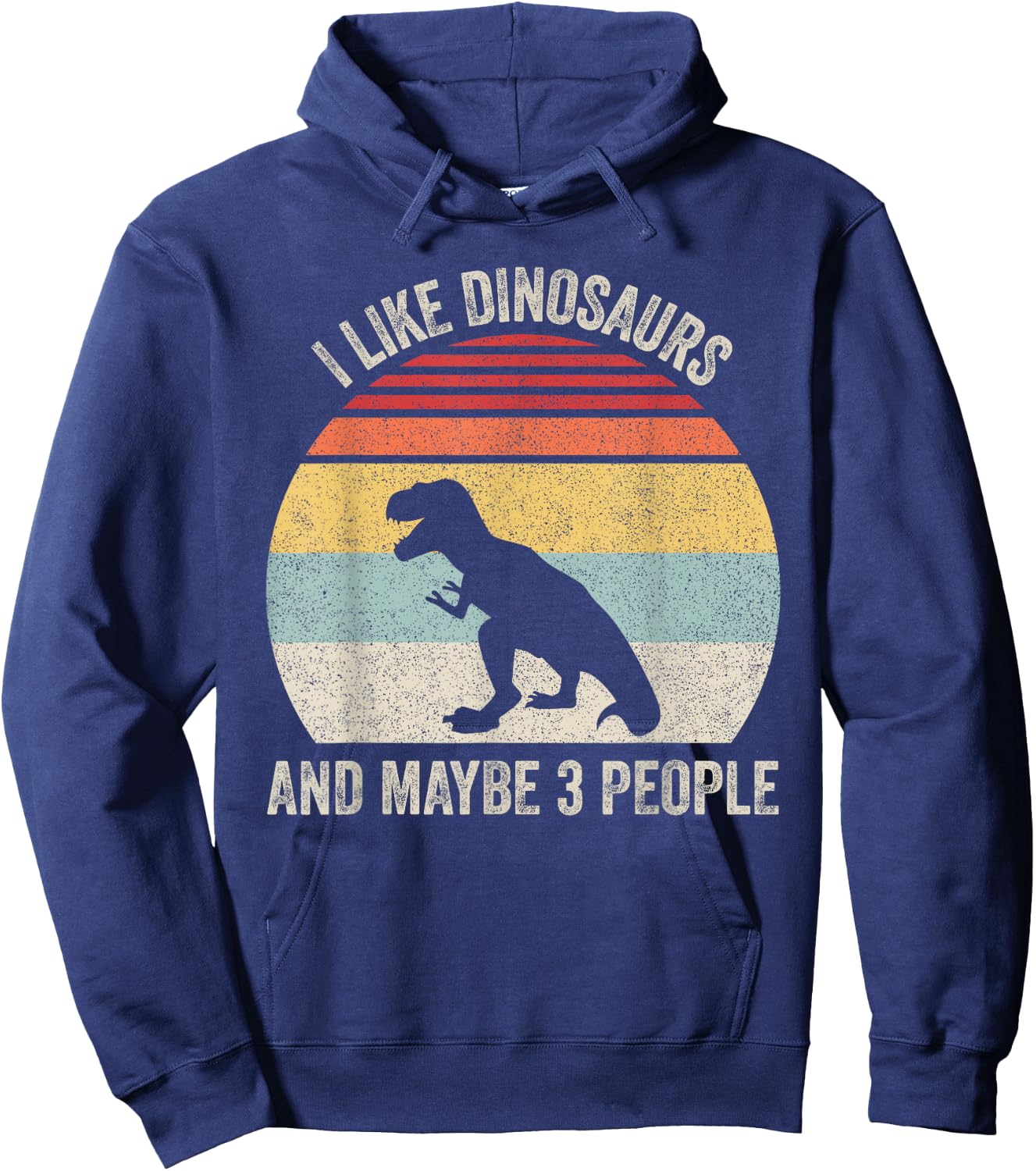 Vintage Retro I Like Dinosaurs & Maybe 3 People Funny T-Rex Hoodie - Hoodie | Navy