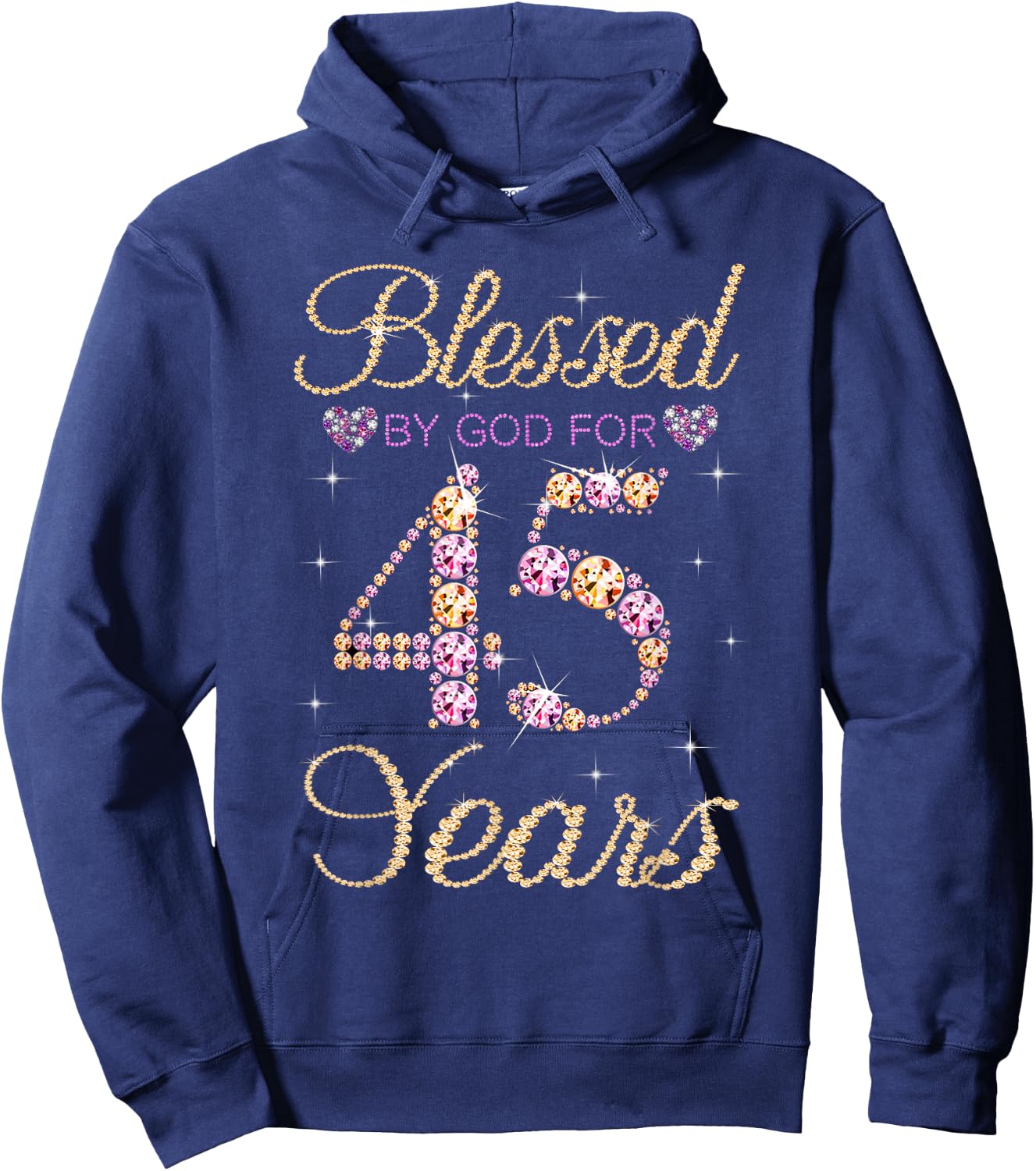 Blessed By God For 45 Years Funny 45th Birthday Women Hoodie - Hoodie | Navy