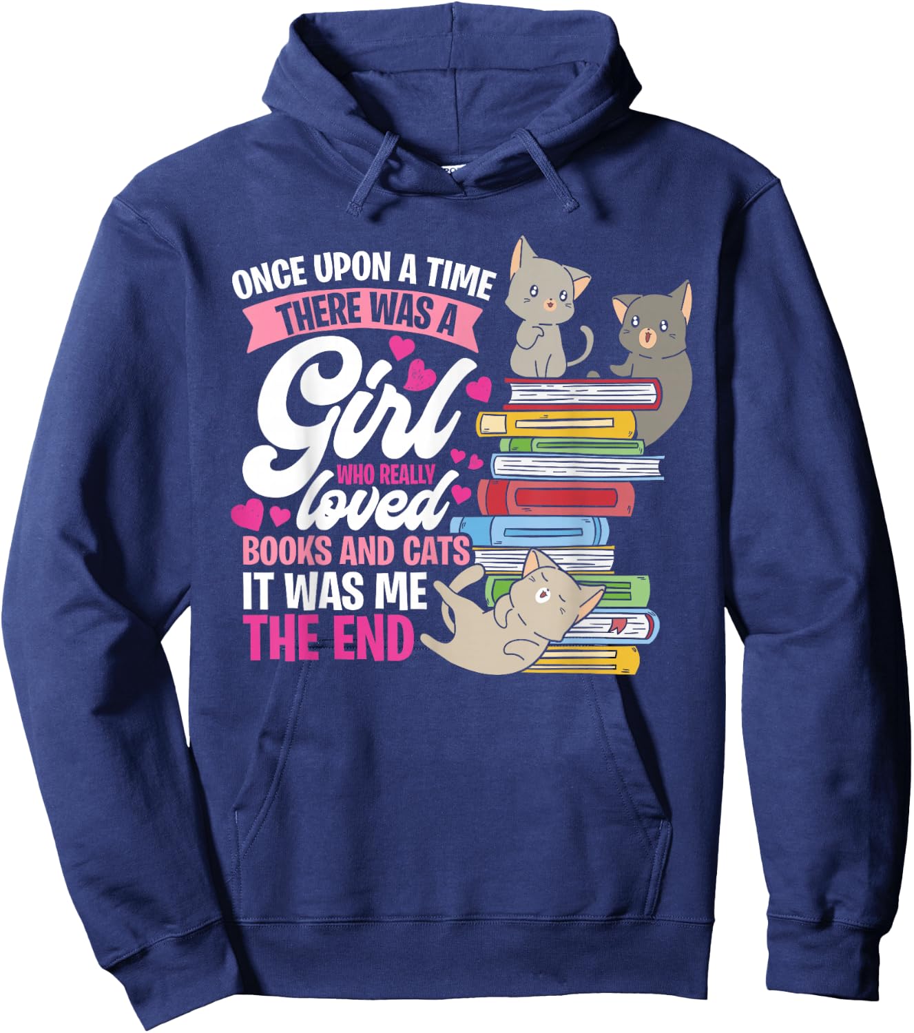 Once Upon A Time There Was A Girl Who Loved Books And Cats Hoodie - Hoodie | Navy