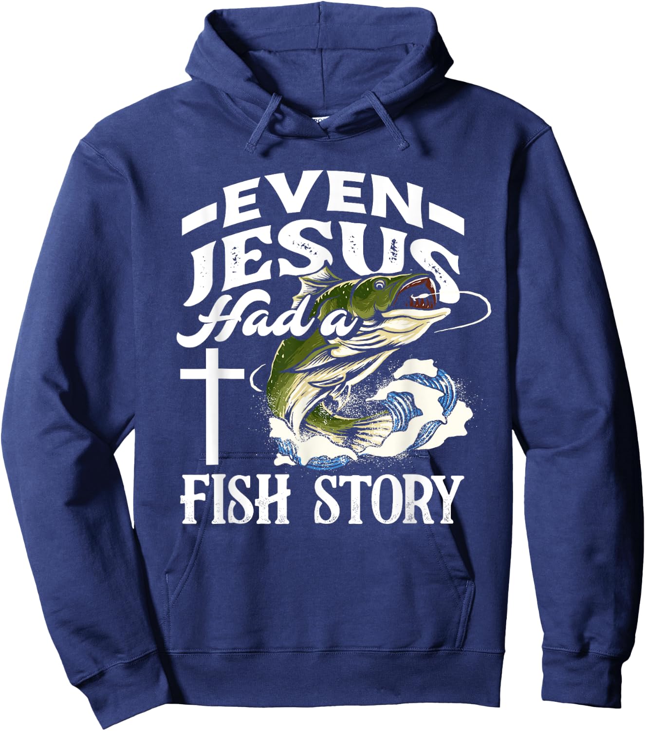 Even Jesus Had A Fish Story - Funny Christian Fisherman Hoodie - Hoodie | Navy