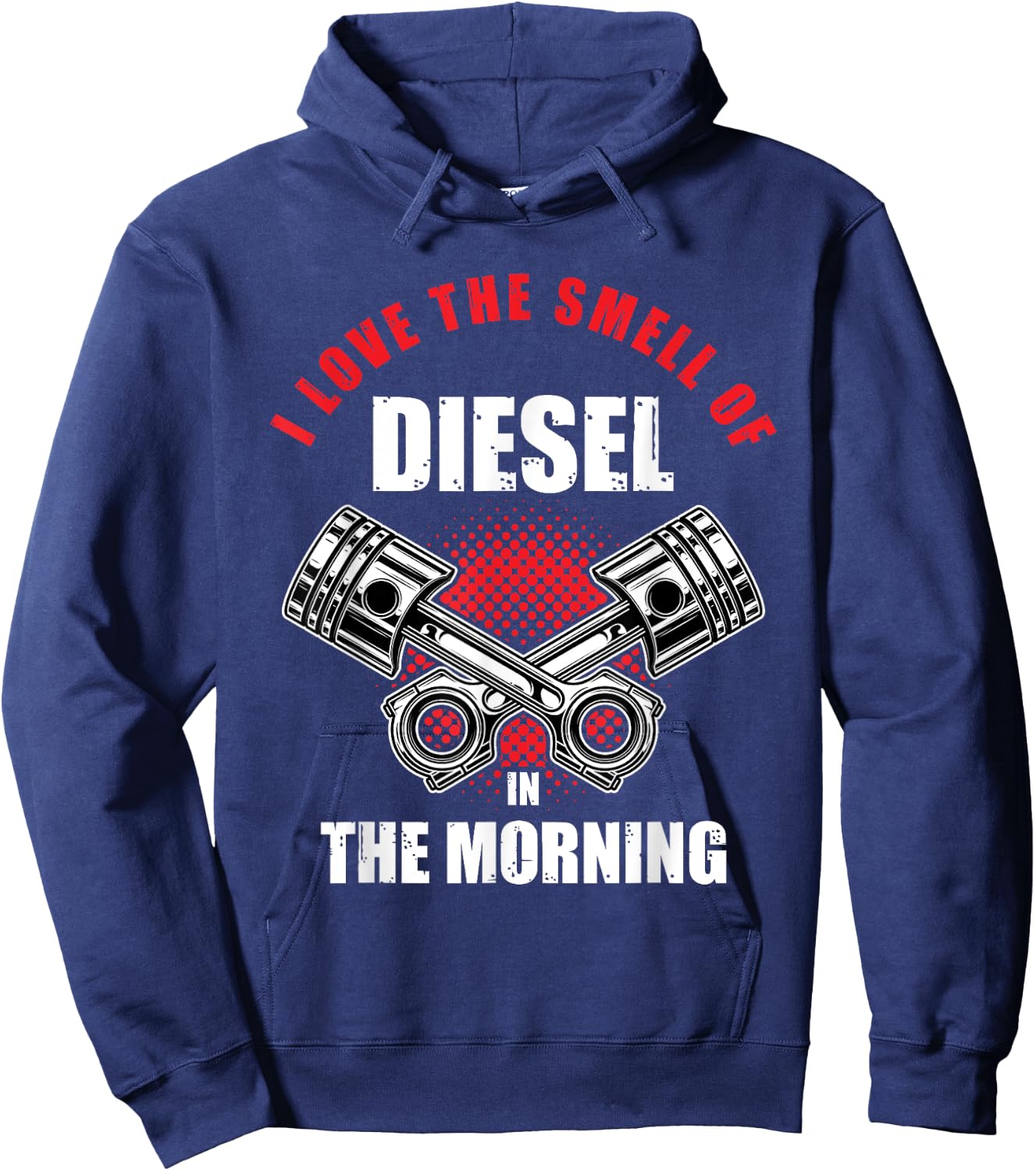 I Love the Smell of Diesel in the Morning Truck Driver Gift Hoodie - Hoodie | Navy