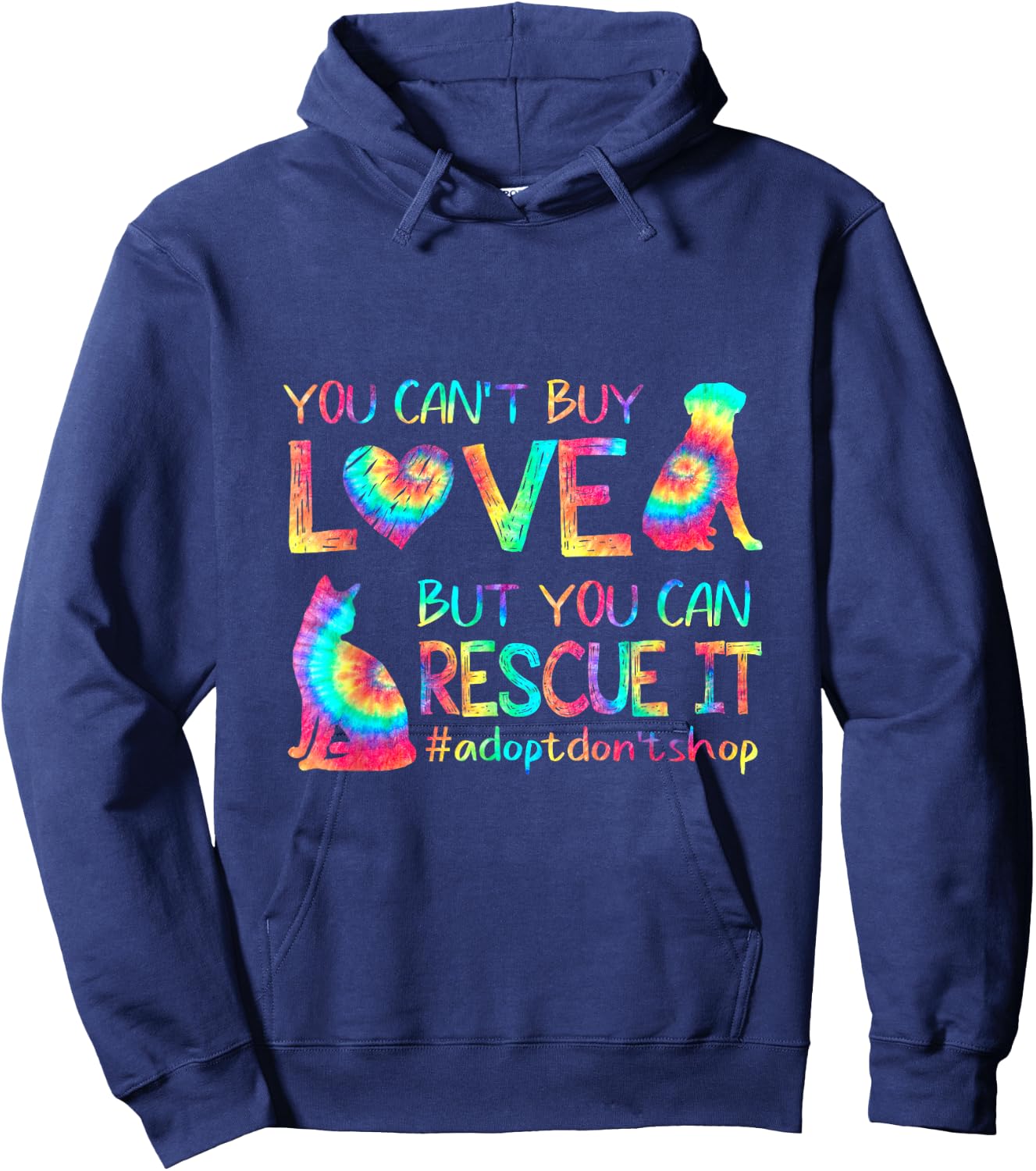 You Can't Buy Love But You Can Rescue It Adopt Don't Shop Hoodie - Hoodie | Navy
