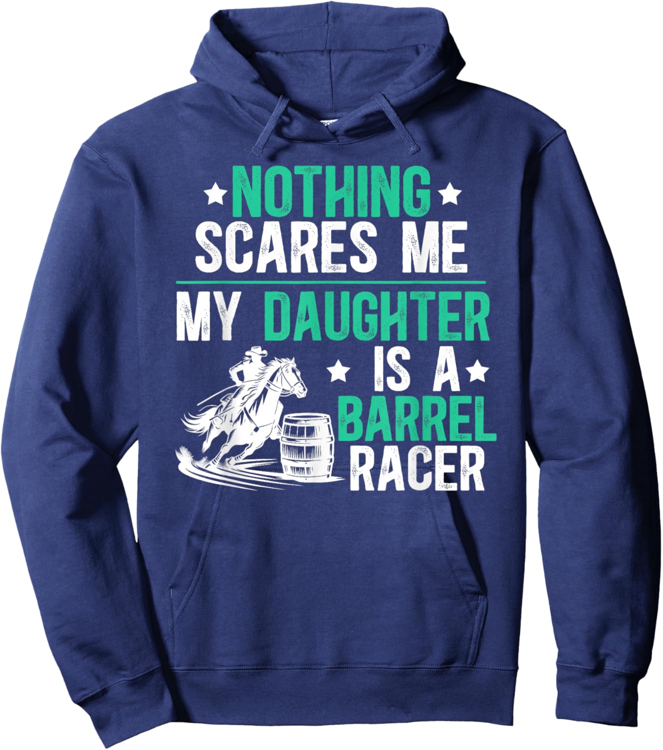 My Daughter Is A Barrel Racer Dad Barrel Racing Dad Hoodie - Hoodie | Navy