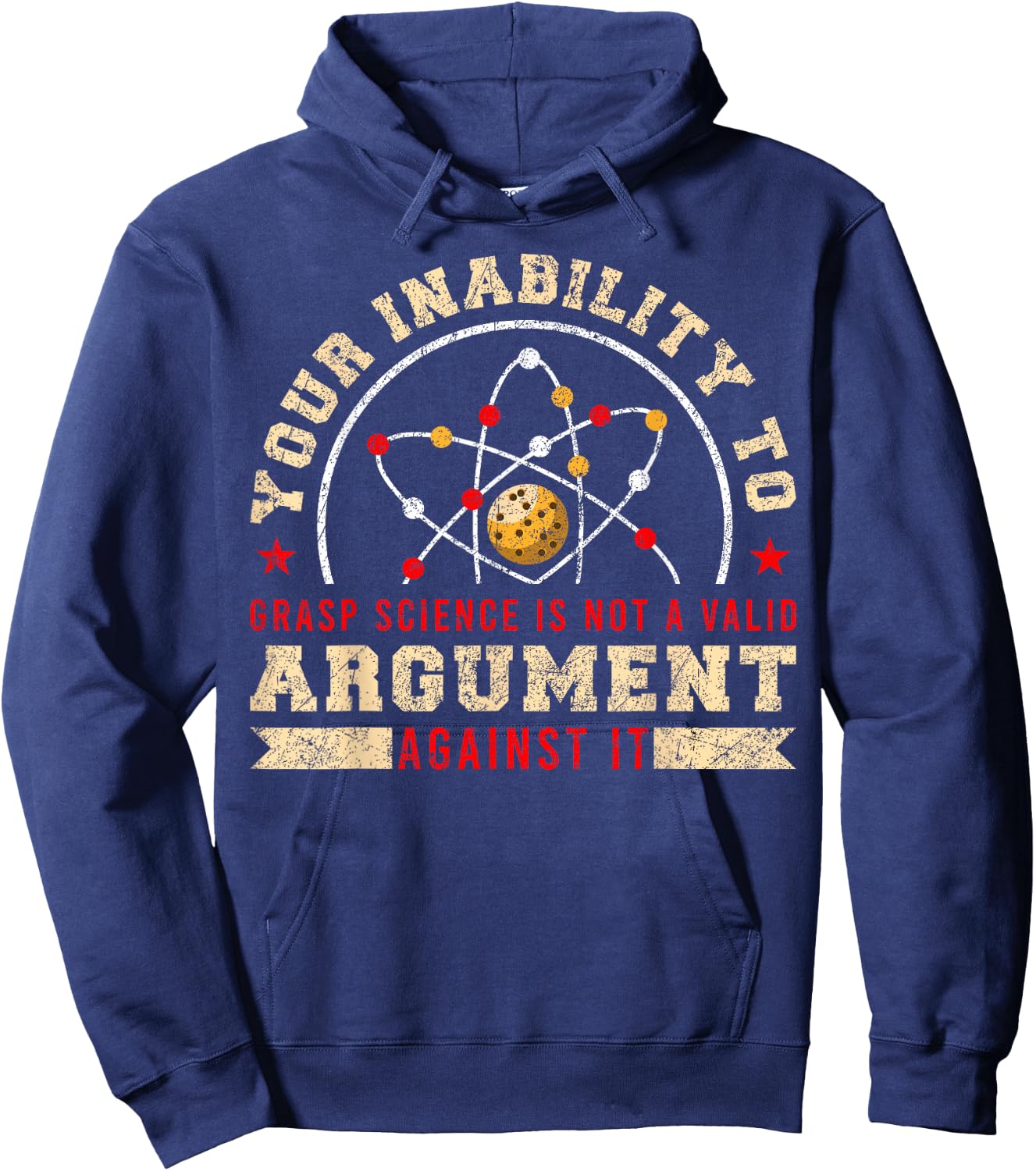 Your Inability To Grasp Science Is Not A Valid Argument Hoodie - Hoodie | Navy