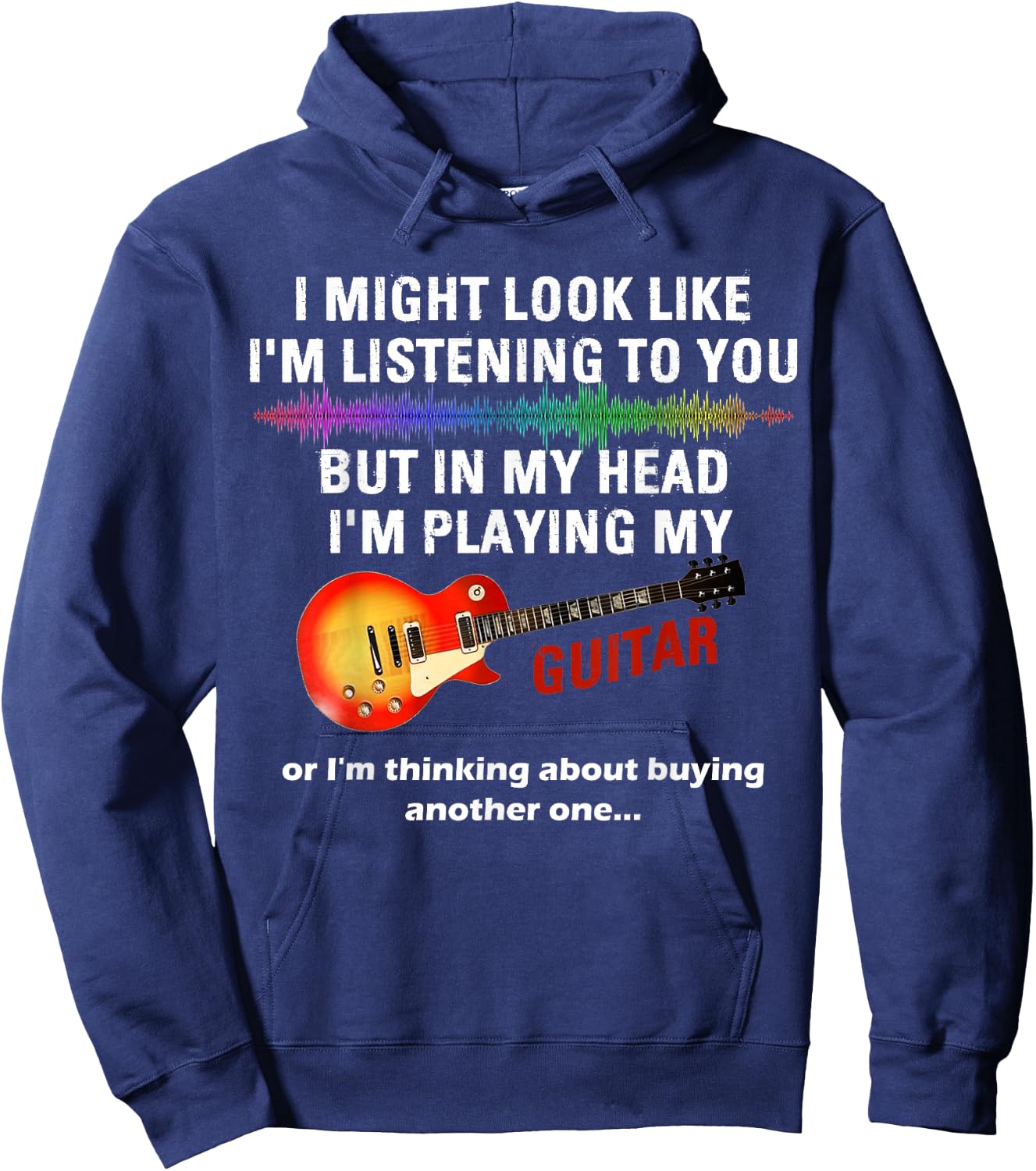 I Might Look Like I'm Listening to You But in My Head Guitar Hoodie - Hoodie | Navy